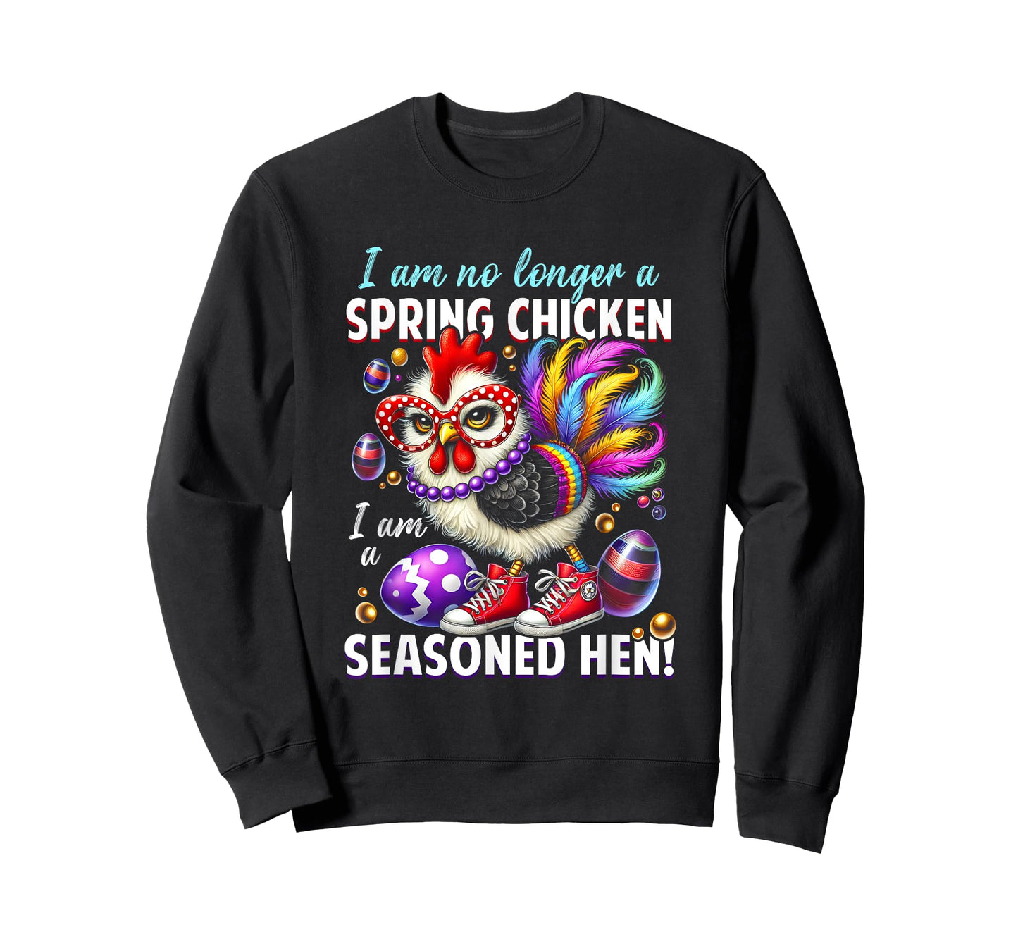 Crazy Chicken Lady Not a Spring Chicken Easter Seasoned Hen T-Shirt