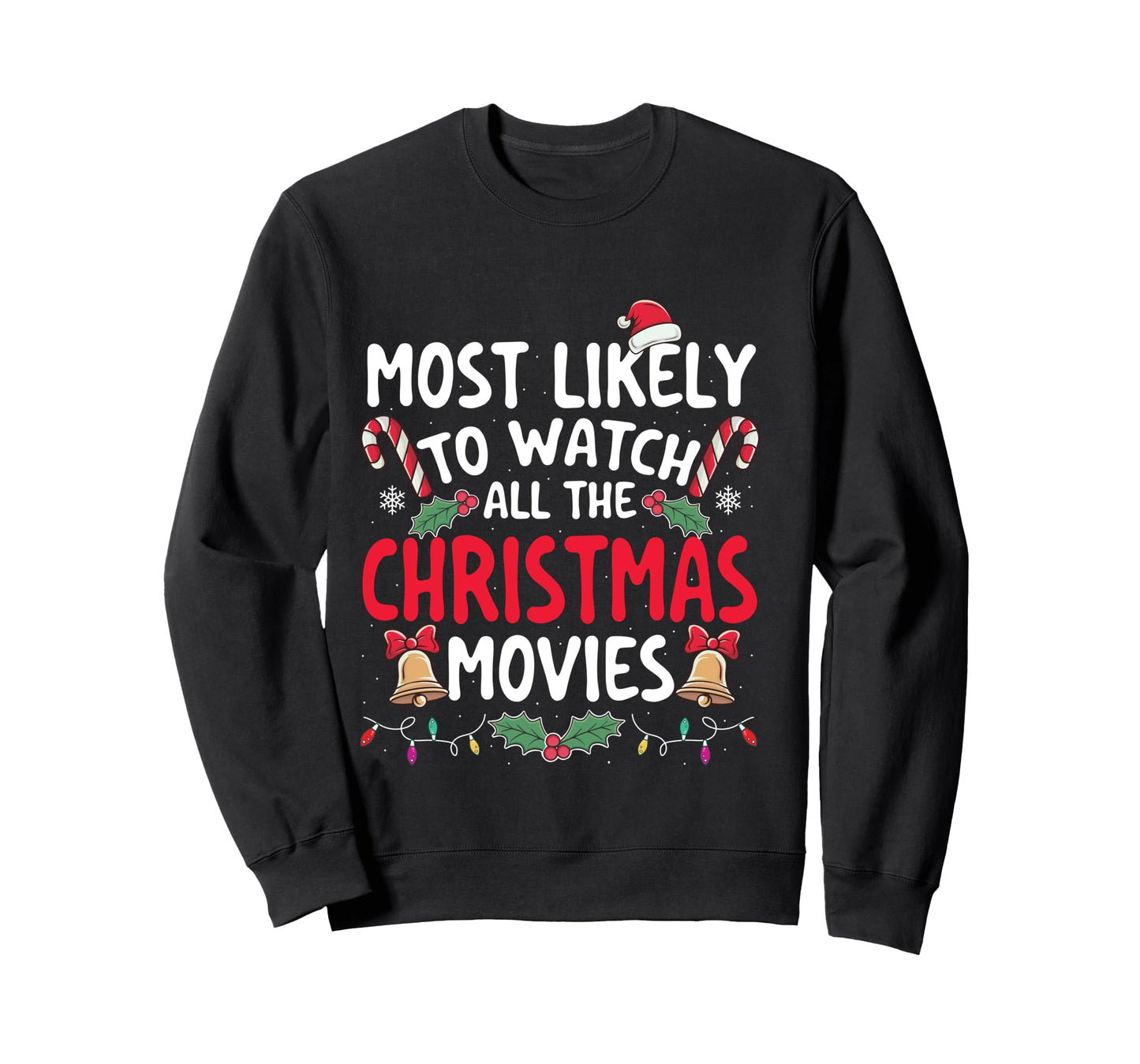 Most Likely To Watch All The Christmas Movies - Xmas Pajamas Long Sleeve T-Shirt