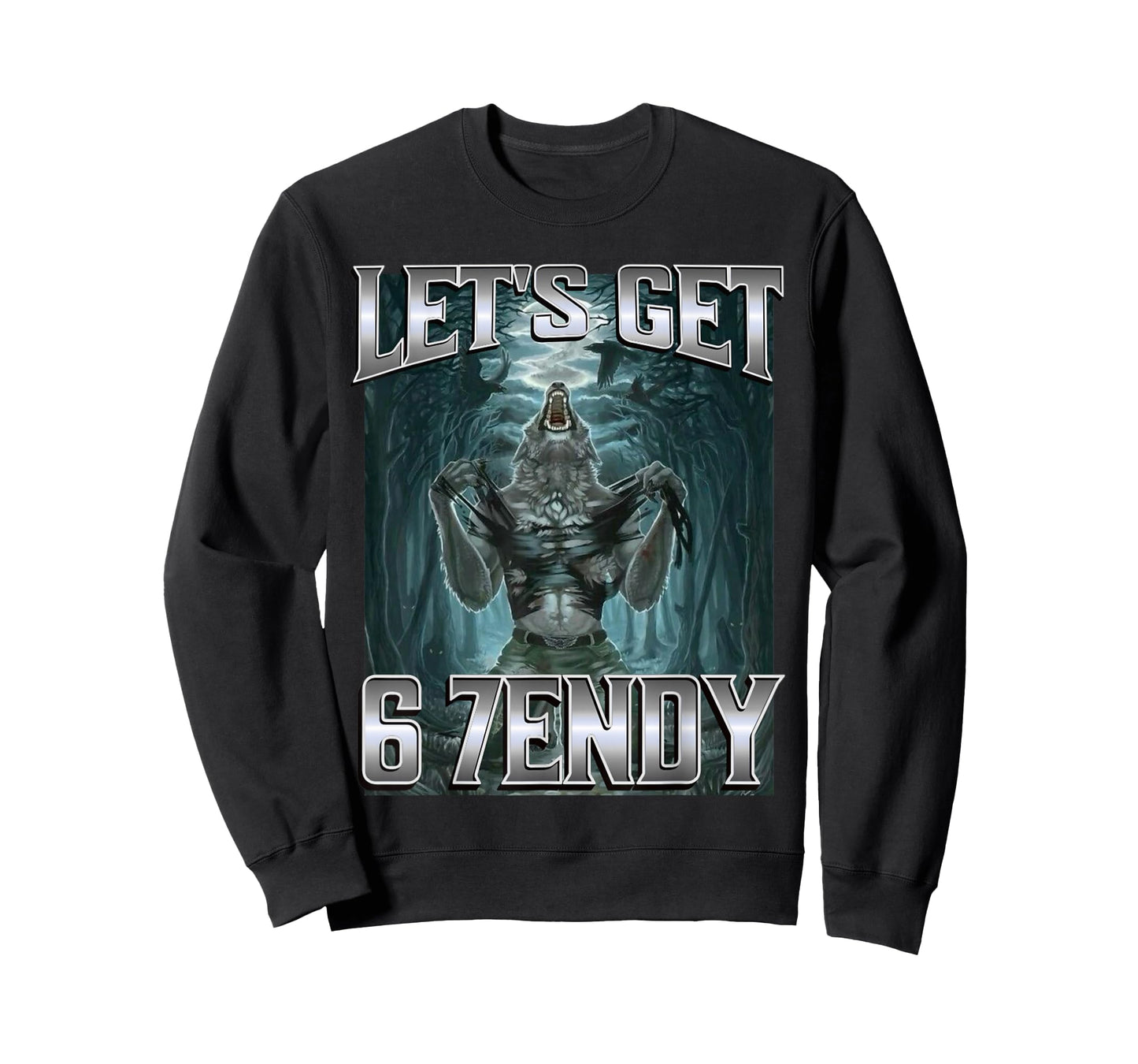 Let's Get 6 7endy Alpha Wolf Meme Funny Humor T-Shirt