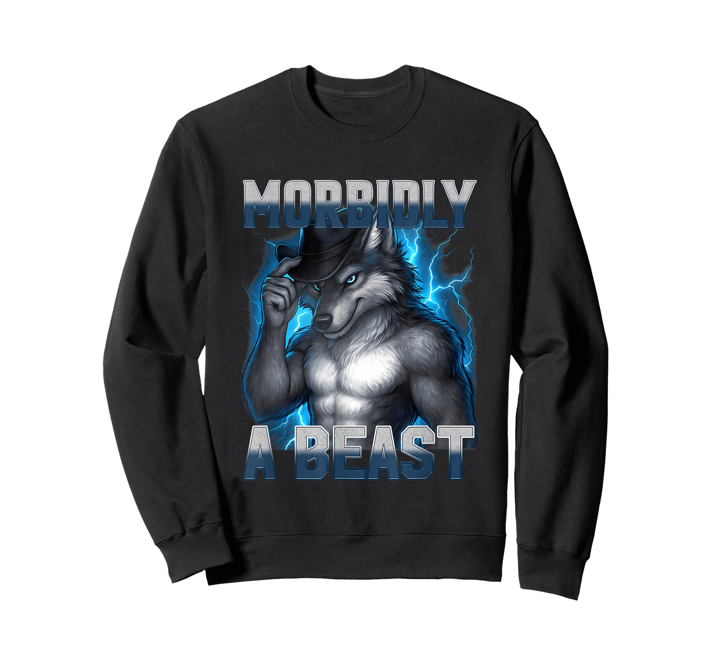 Funny Morbidly A Beast Bootleg Alpha Wolf Meme Unhinged T-Shirt