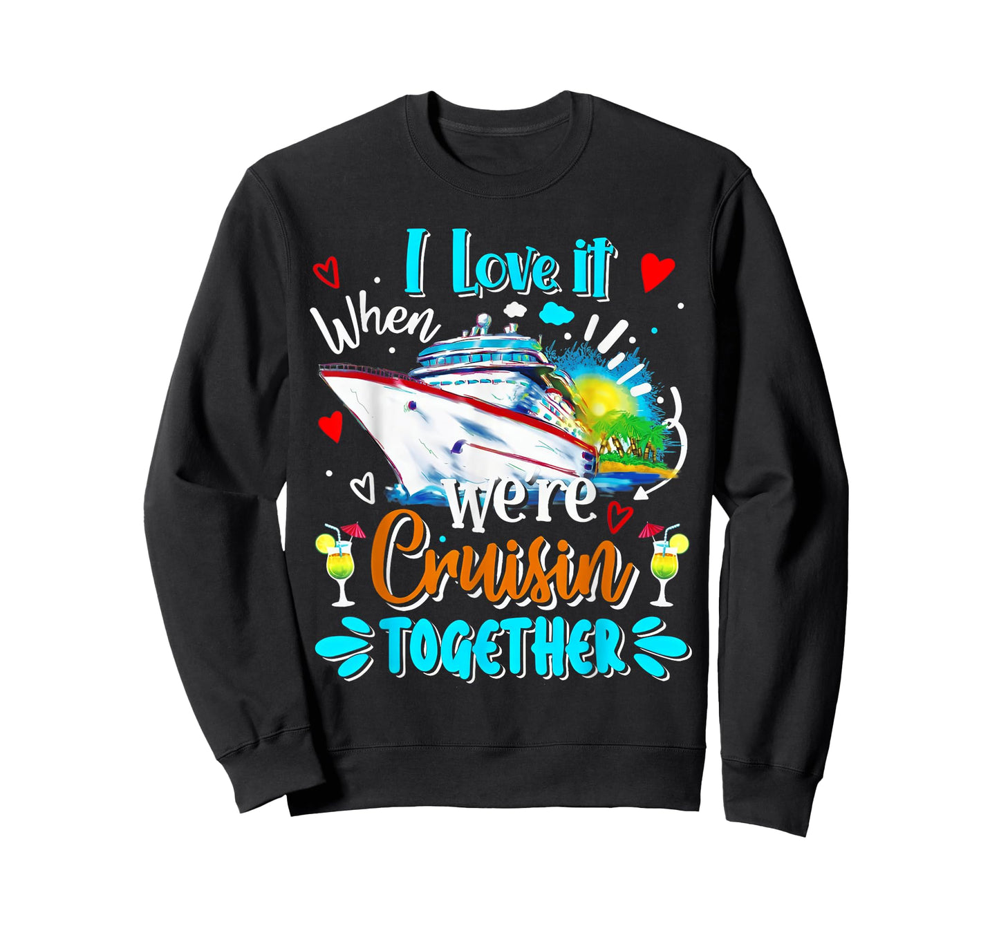 Cruise Vintage I Love It When We're Cruisin Together T-Shirt