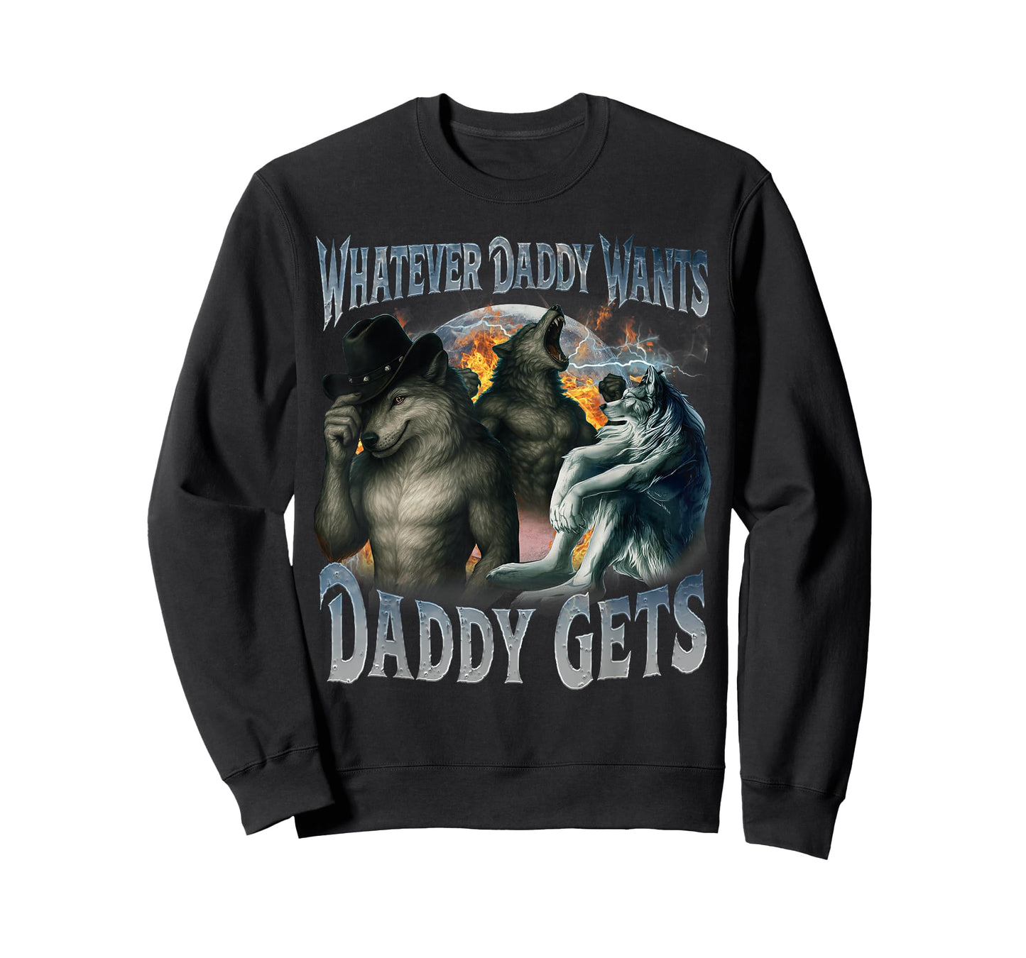 Whatever Daddy Wants Daddy Gets Funny Werewolf Meme Bootleg T-Shirt
