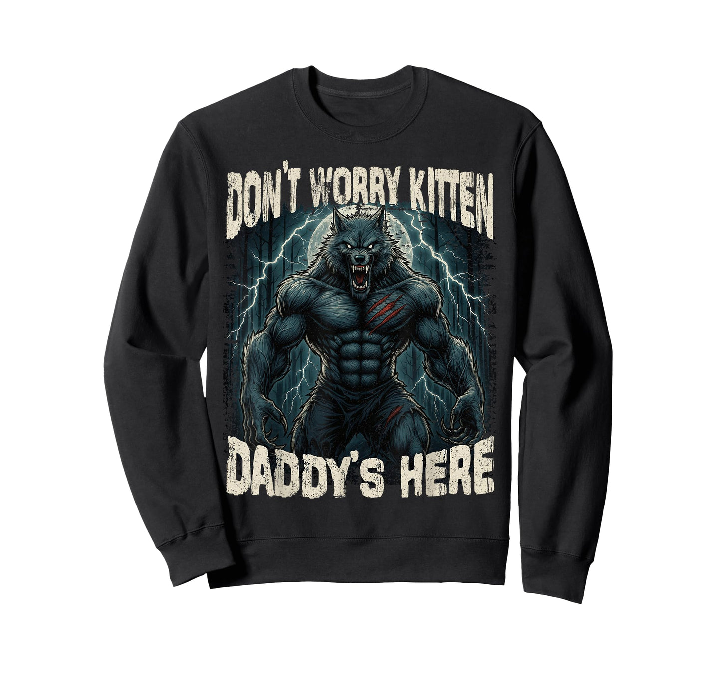 Don't Worry Kitten Daddy's here Funny Alpha Wolves Meme Wolf T-Shirt