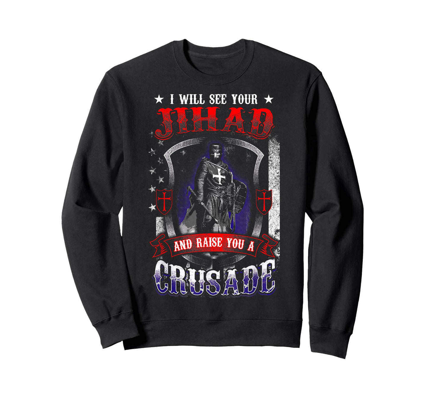 I will see your Jihad and raise you a Crusade T-Shirt