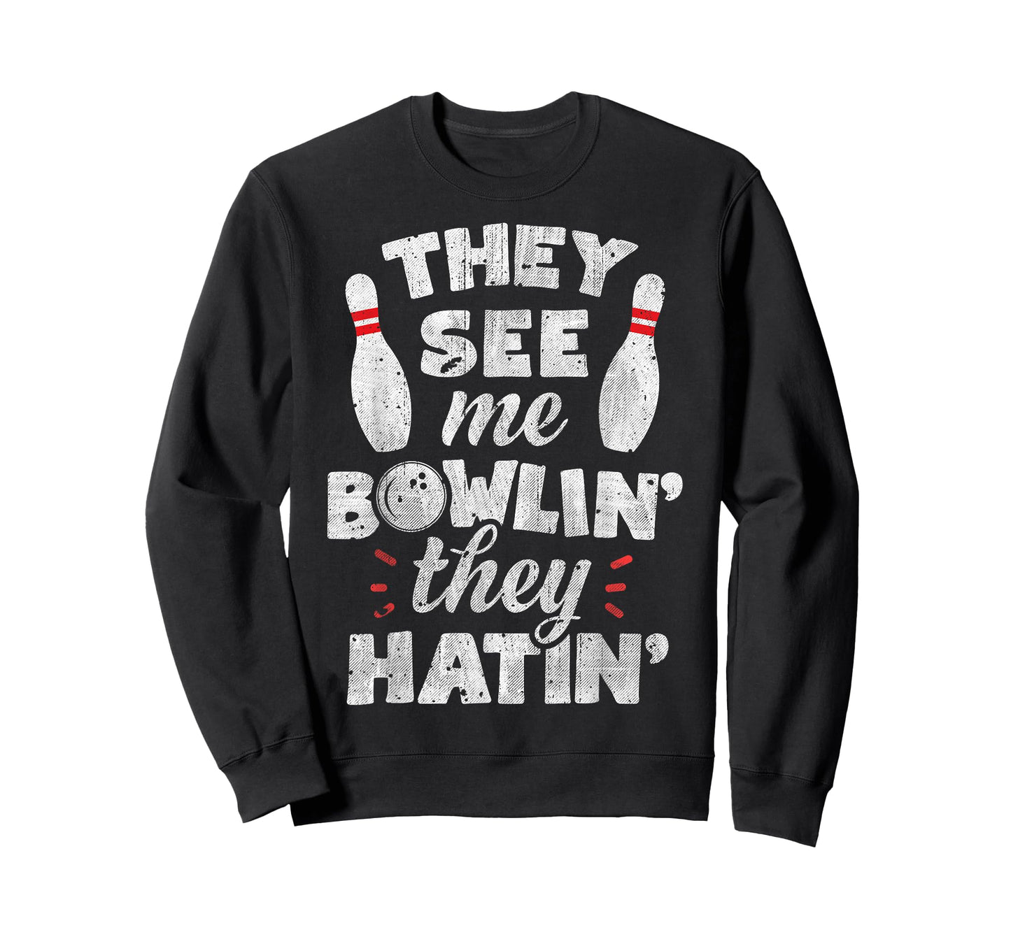 They See Me Bowlin' They Hatin' T shirt Bowling Bowlers Gift T-Shirt
