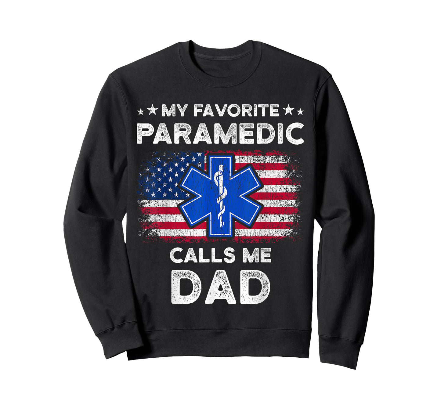 My Favorite Paramedic Calls Me Dad Funny Paramedic Dad T-Shirt
