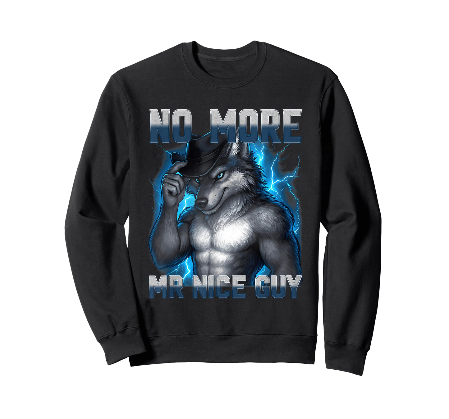 Funny No More Mr Nice Guy Alpha Wolf Meme Unhinged Brainrot T-Shirt