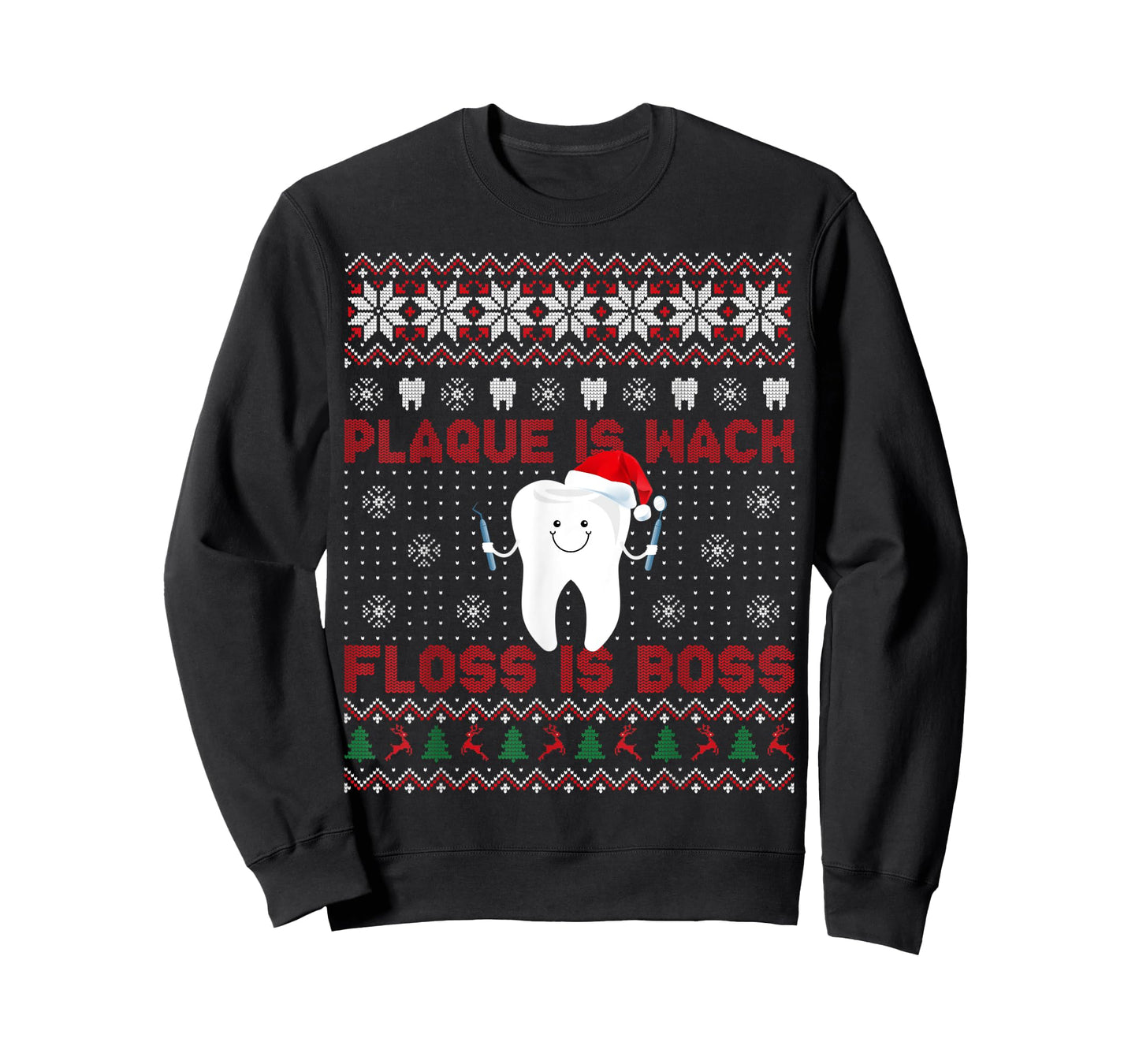Dentist Plaque Is Wack Floss Is Boss Ugly Christmas T-Shirt