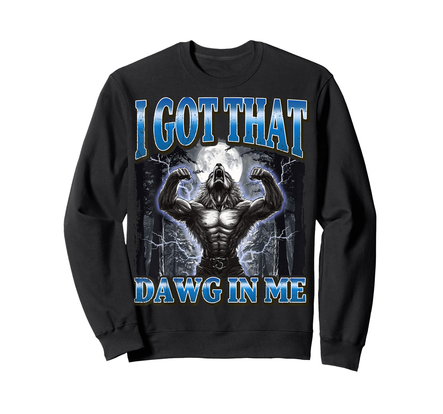 I Got That Dawg In Me Funny Werewolf Meme T-Shirt