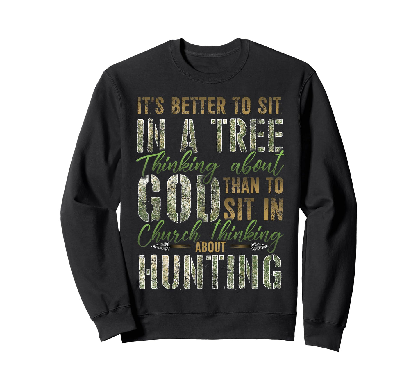 Better to Sit in a Tree Thinking about God Hunting T-Shirt T-Shirt