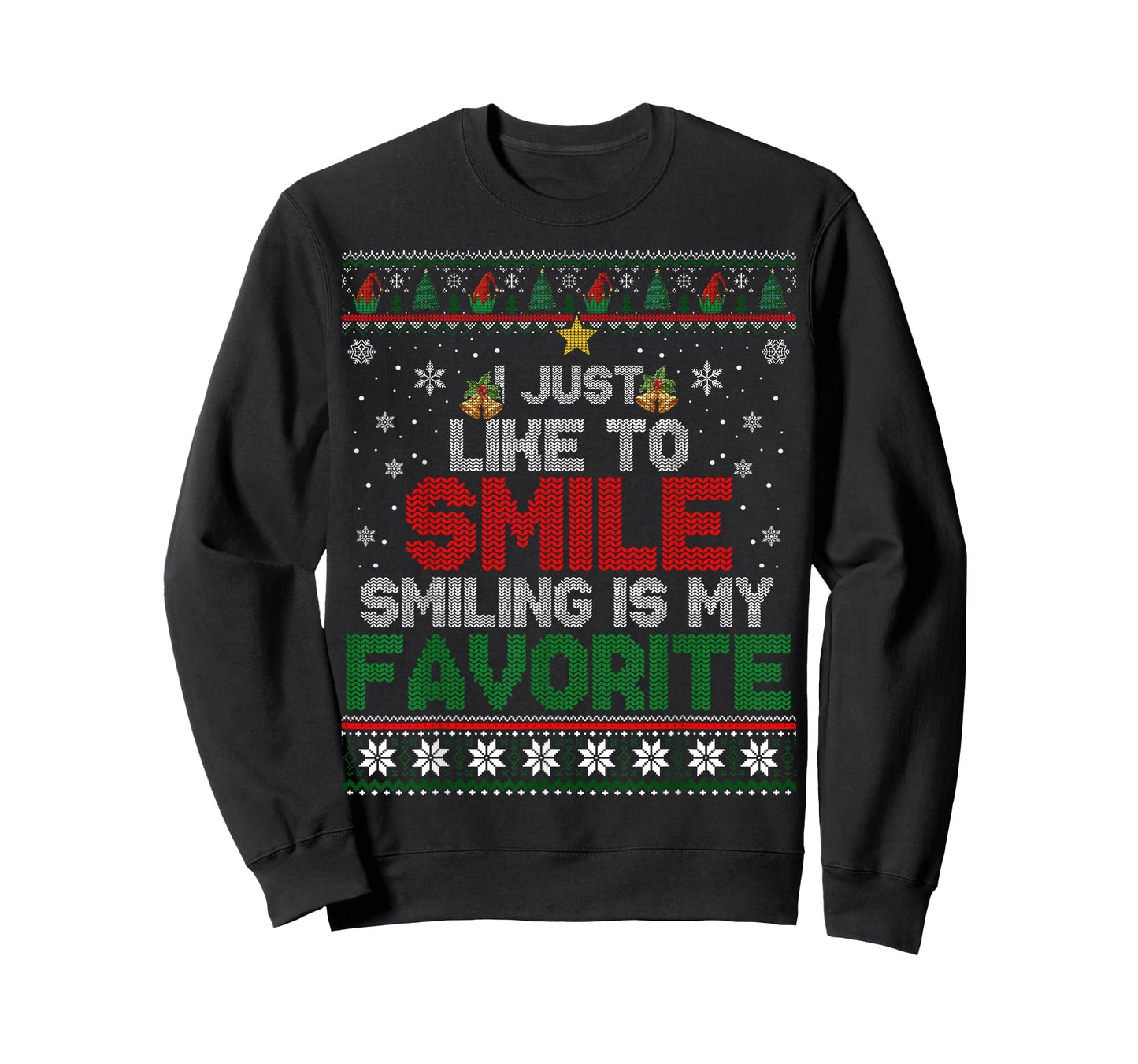 I Just Like To Smile Smiling Is My Favorite X-mas Elf Ugly T-Shirt