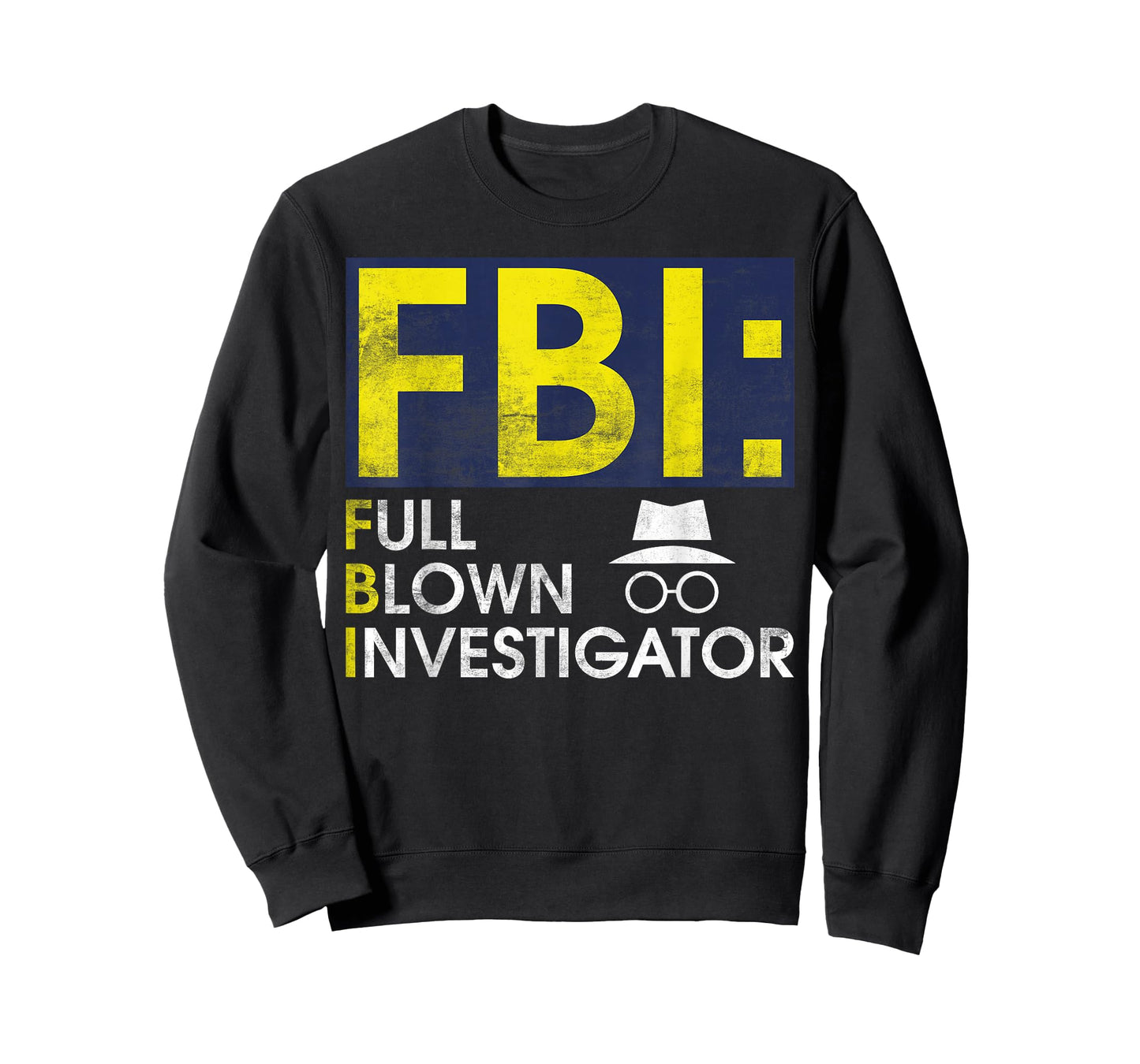 FBI Full Blown Investigator True Crime T-Shirt