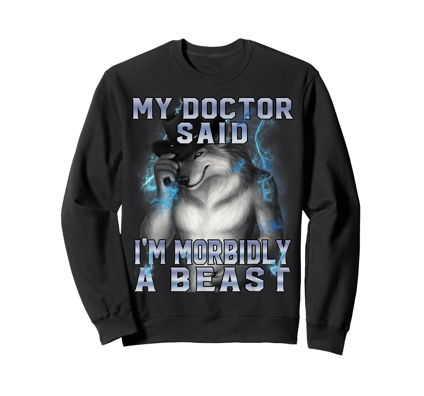 My Doctor Said I'm Morbidly A Beast Funny Werewolf Meme T-Shirt