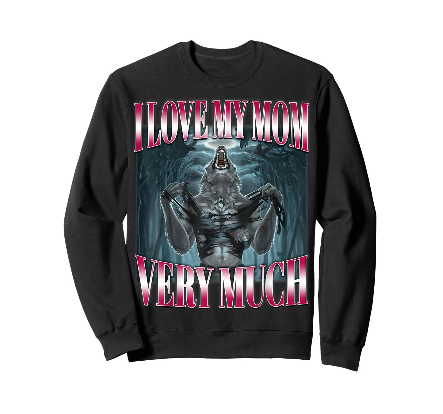 Brainrot Alpha Wolf Meme I Love My Mom Very Much Gen-Z Humor T-Shirt