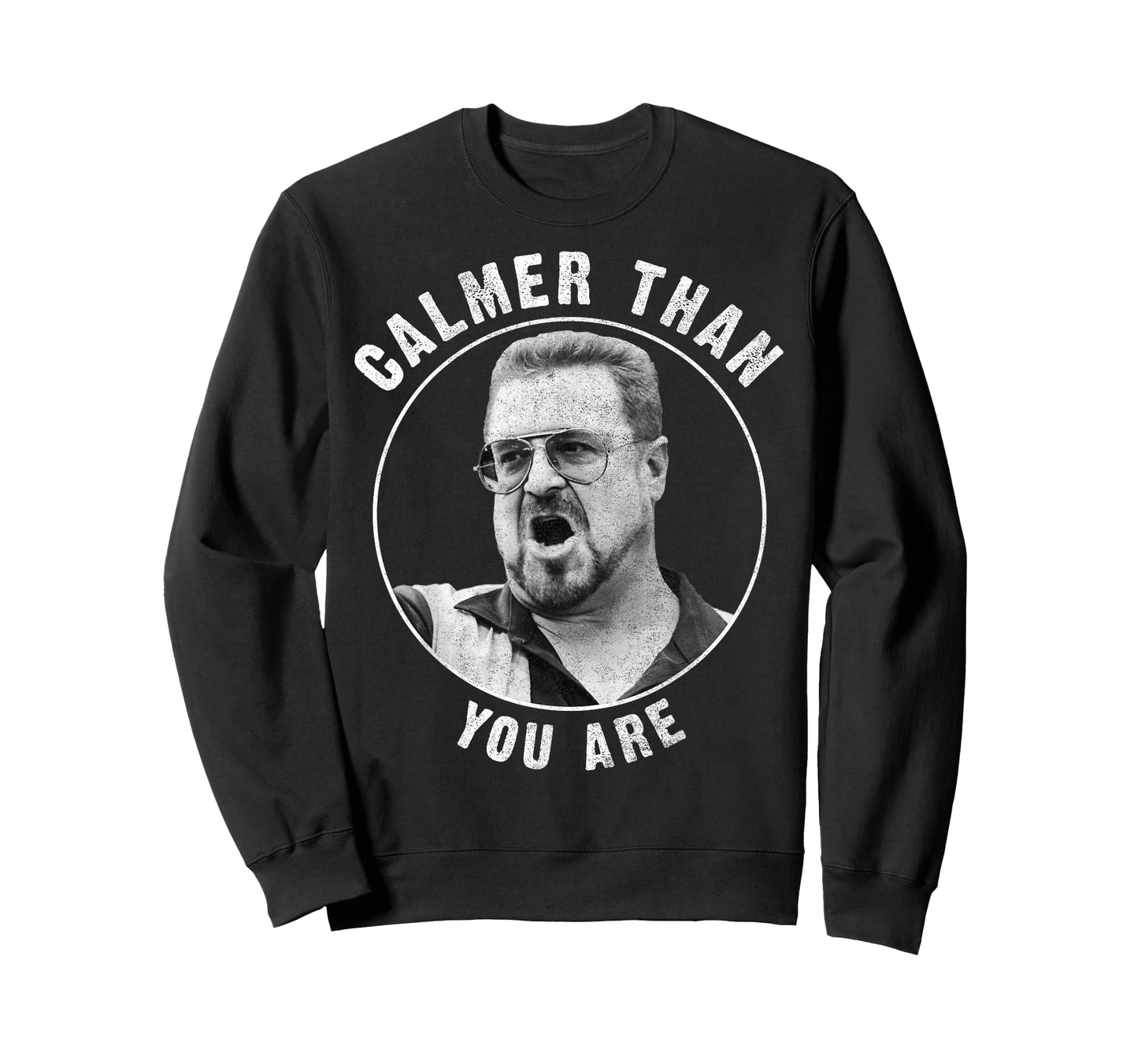 The Big Lebowski Calmer Than You are T-Shirt
