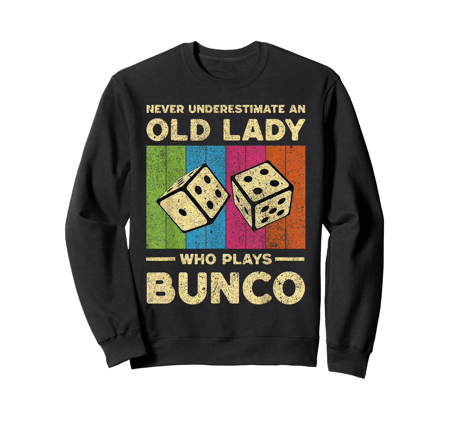 Never Underestimate An Old Lady Who Plays Bunco Bunco T-Shirt