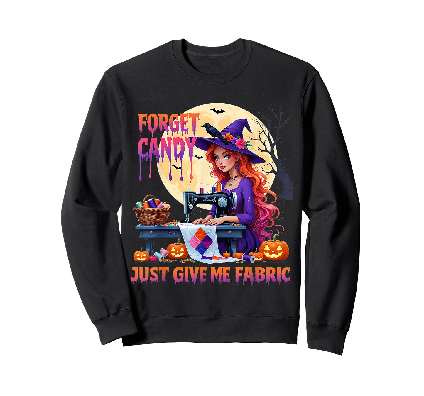 Forget Candy Just Give Me Fabric Sewing Quilting Witch T-Shirt