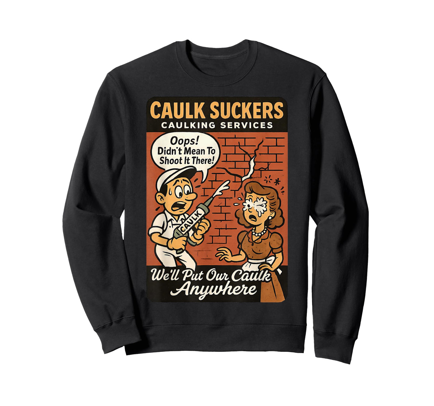 Caulk Suckers Retro Design | Vintage Cartoon Innuendo Humor T-Shirt