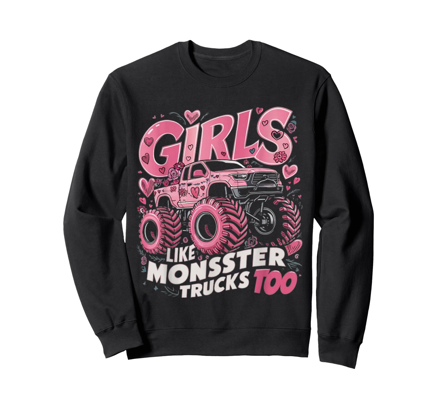Cute Monster Truck Girls Like Monsters Too T-Shirt