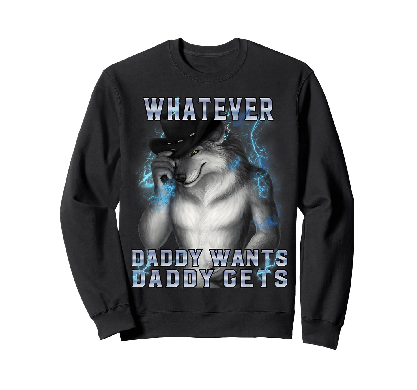 What Ever Daddy Wants Daddy Gets Cringe Werewolf Meme T-Shirt
