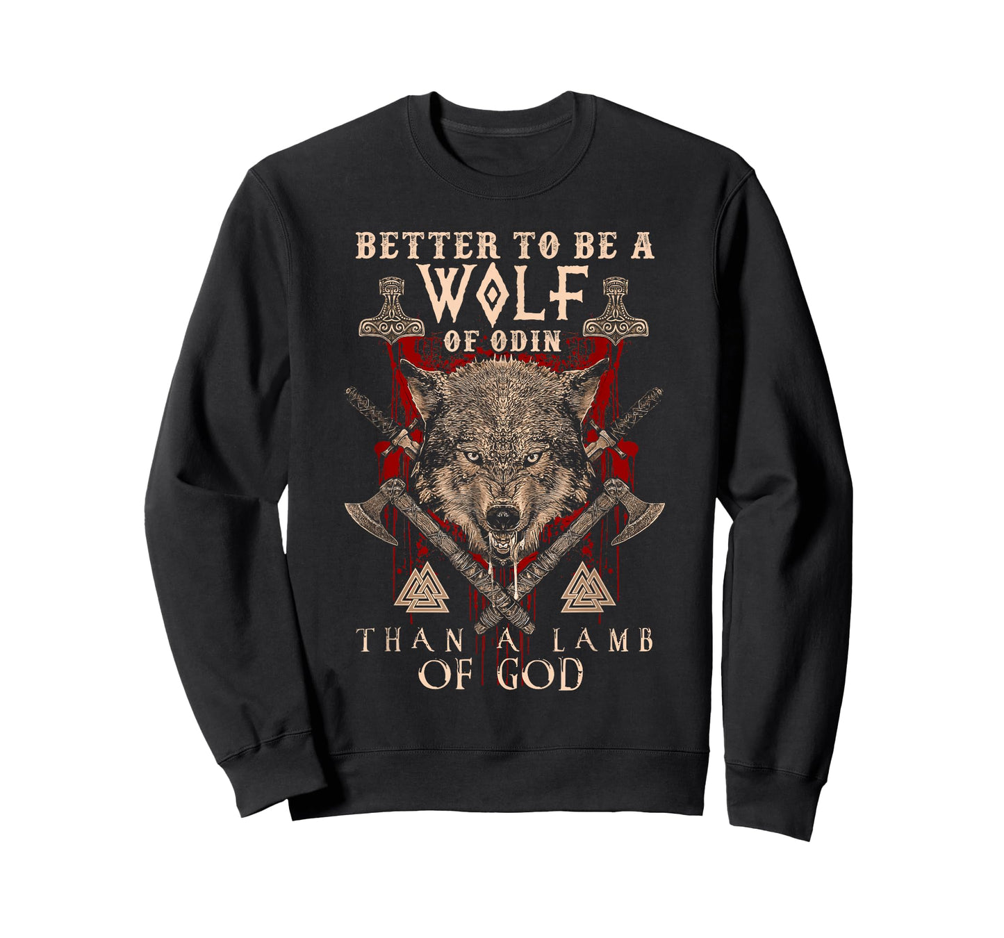 WOLF OF ODIN Better to be a Wolf of Odin Than- T-Shirt Gift T-Shirt