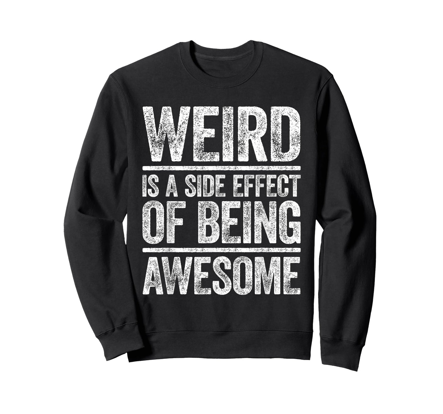 Weird Is A Side Effect Of Being Awesome Shirt Sarcastic Joke T-Shirt