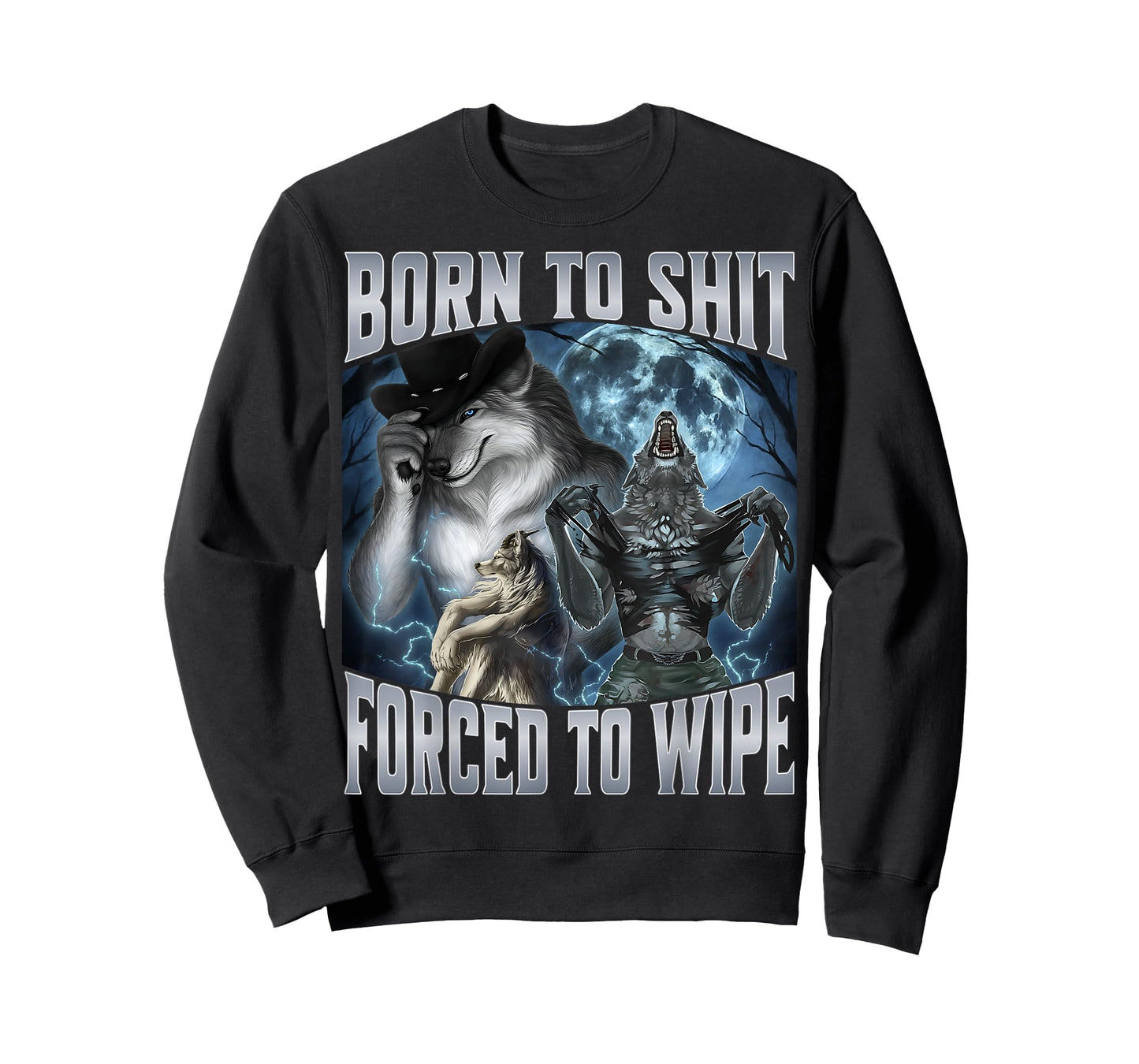 Born to Shit Forced to Wipe T-Shirt