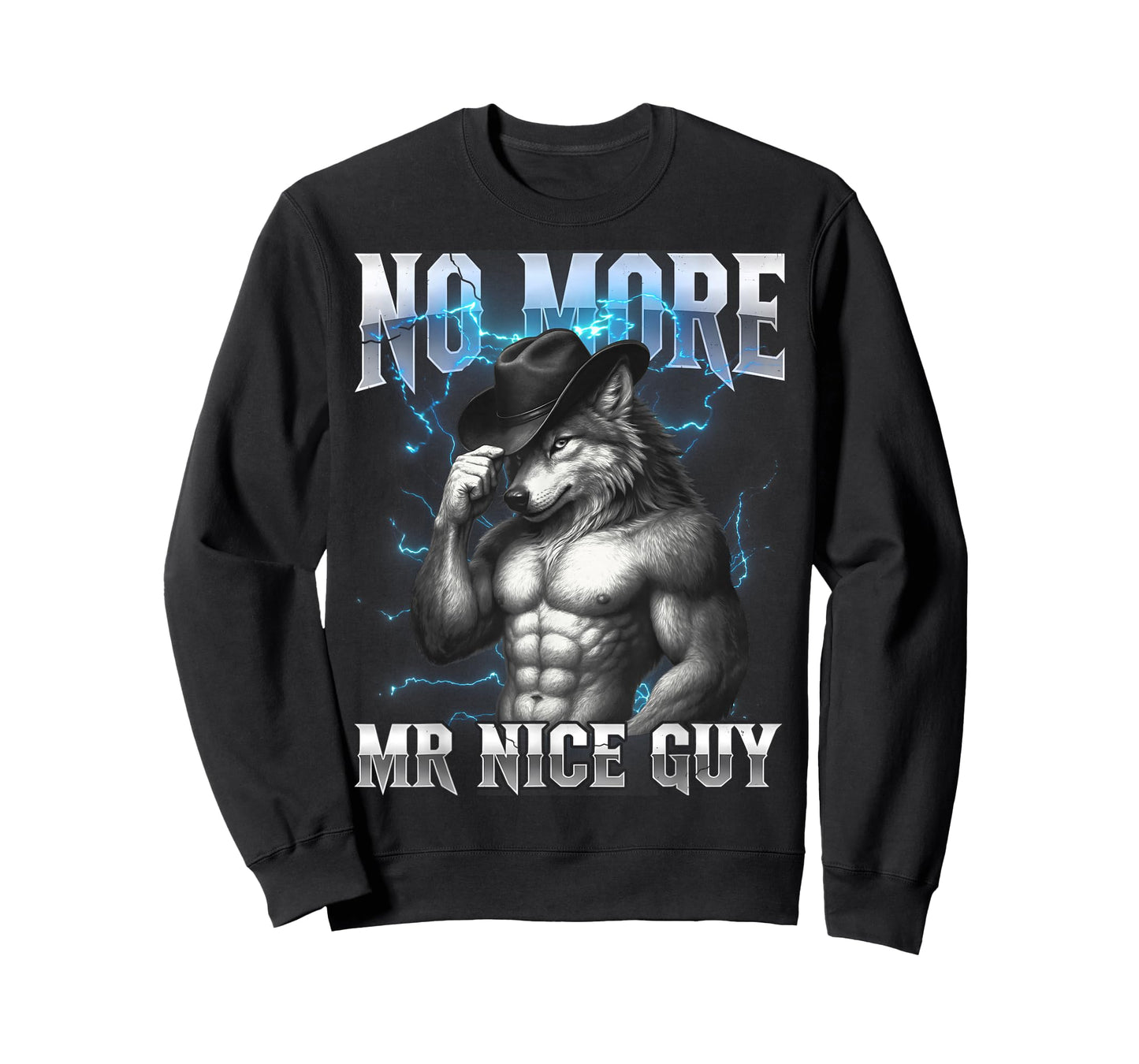 No More Mr Nice Guy Funny Alpha Wolf Meme Unhinged Brainrot T-Shirt