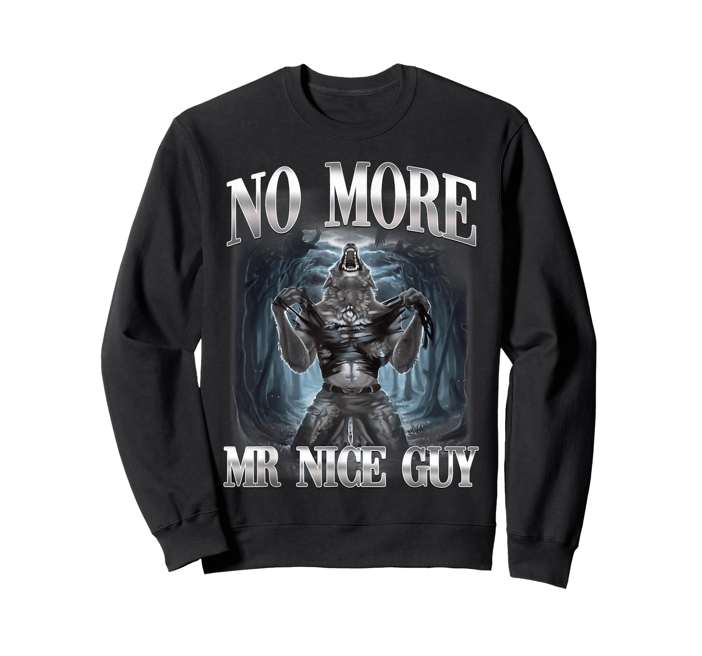 No More Mr Nice Guy Alpha Wolf Ironic Meme Brainrot T-Shirt