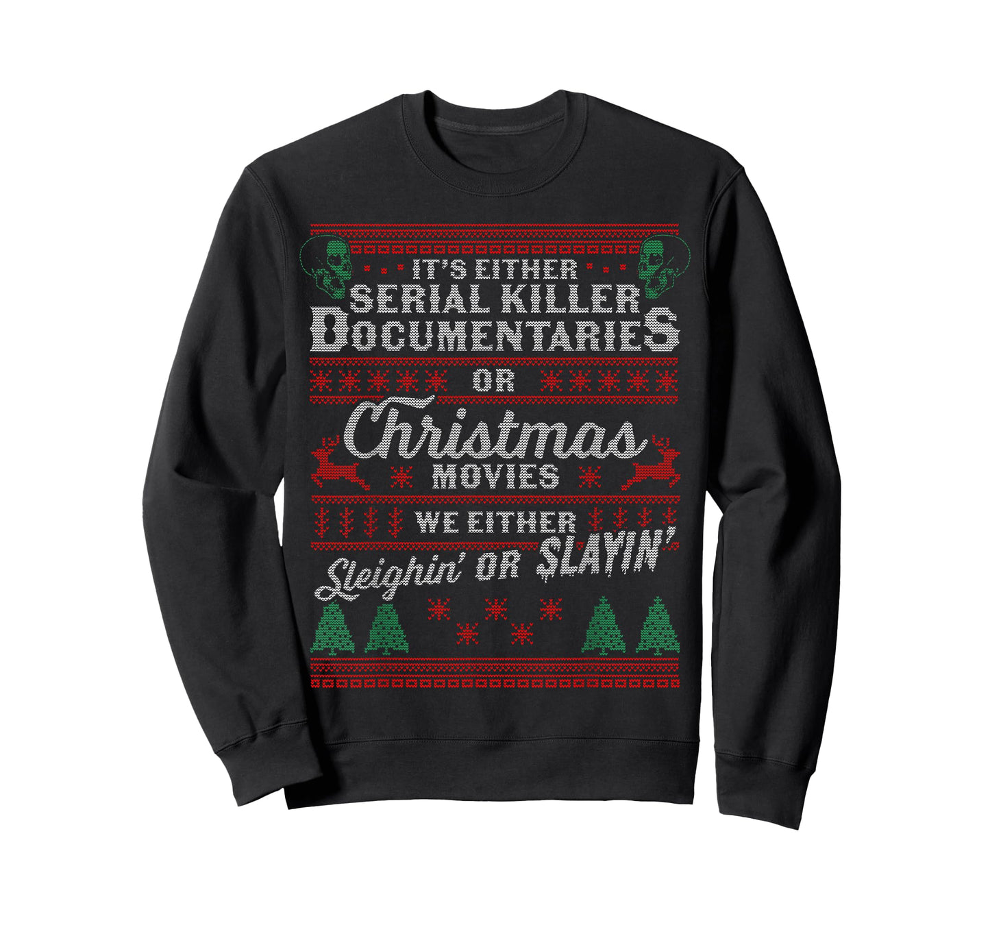 It's Either Serial Killer Documentaries Or Christmas Movies T-Shirt
