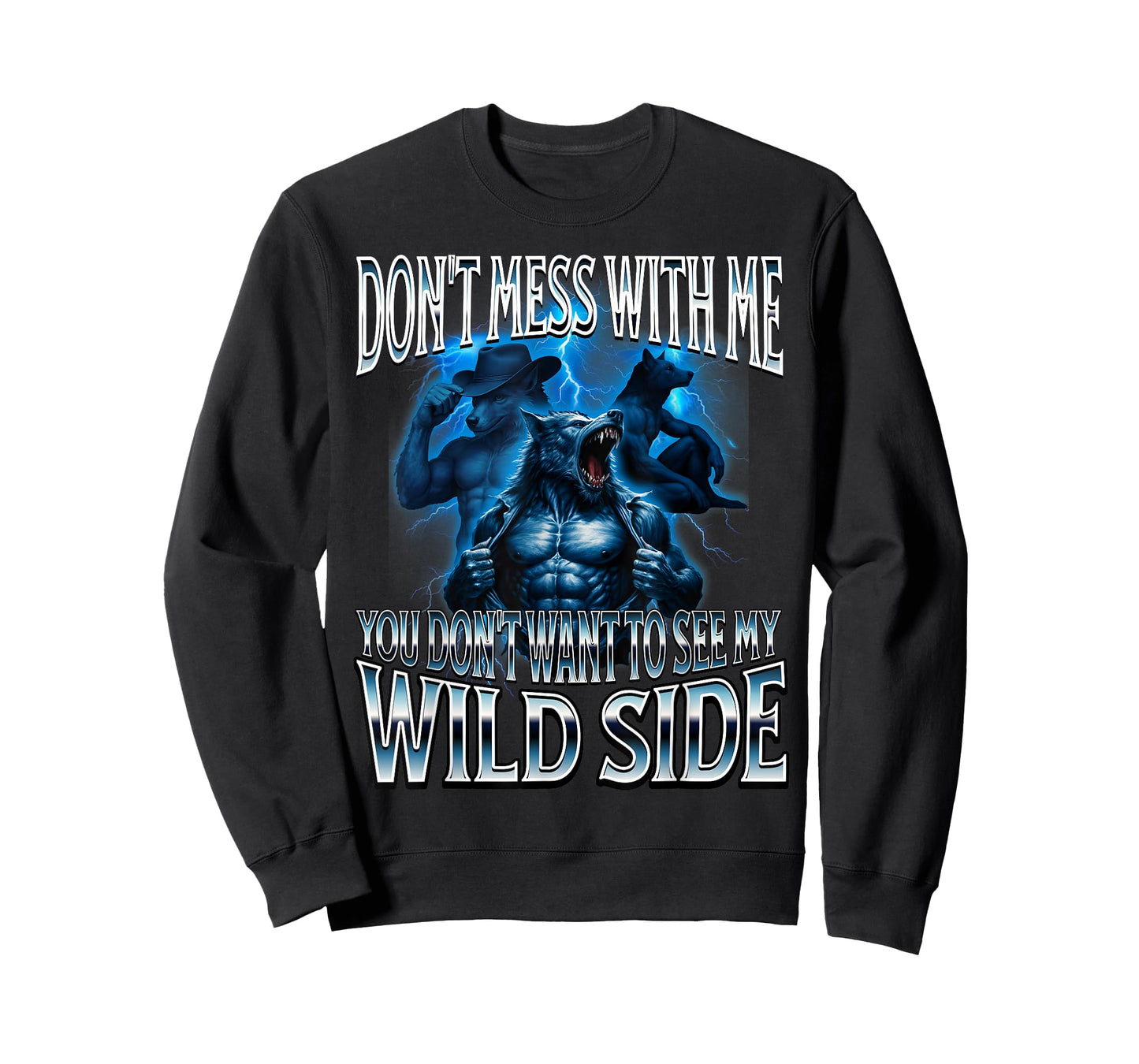 Mess with Me Alpha Male Werewolf Wolf Meme Corny Dumb T-Shirt