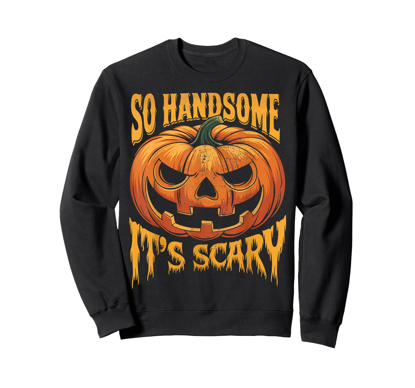 Halloween Pumpkin So Handsome It's Scary Jack O Lantern T-Shirt