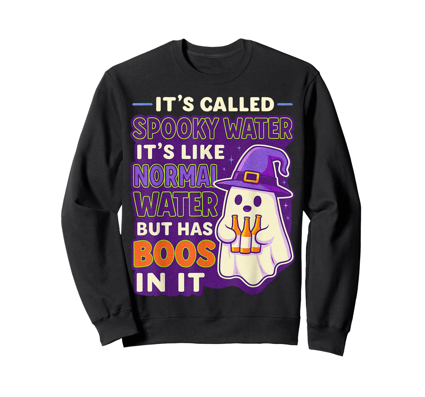 It's Called Spooky Water It's Like Normal Water But Has Boos T-Shirt