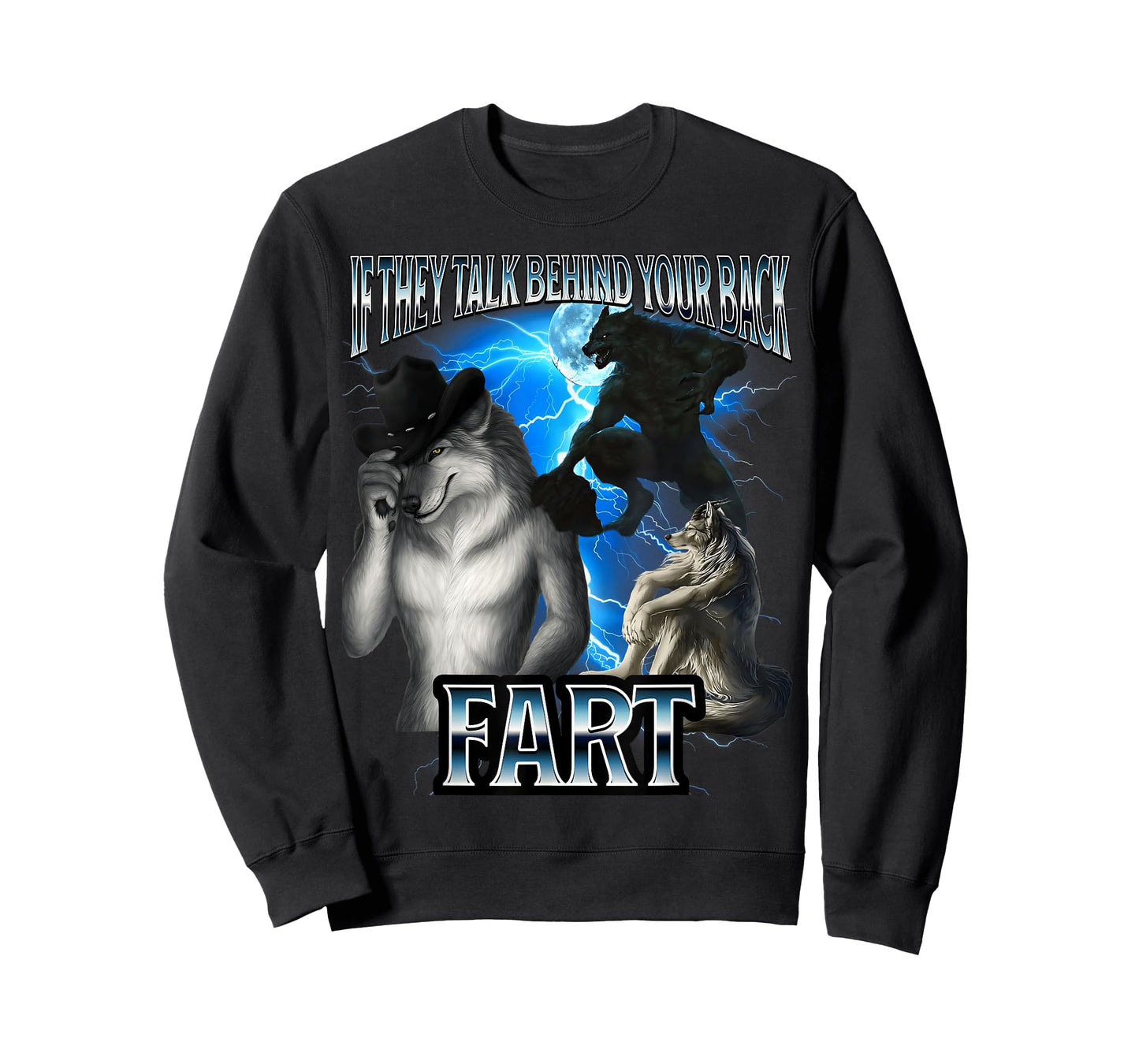 Funny Alpha Wolf Meme If They Talk Behind Back Fart Bootleg T-Shirt