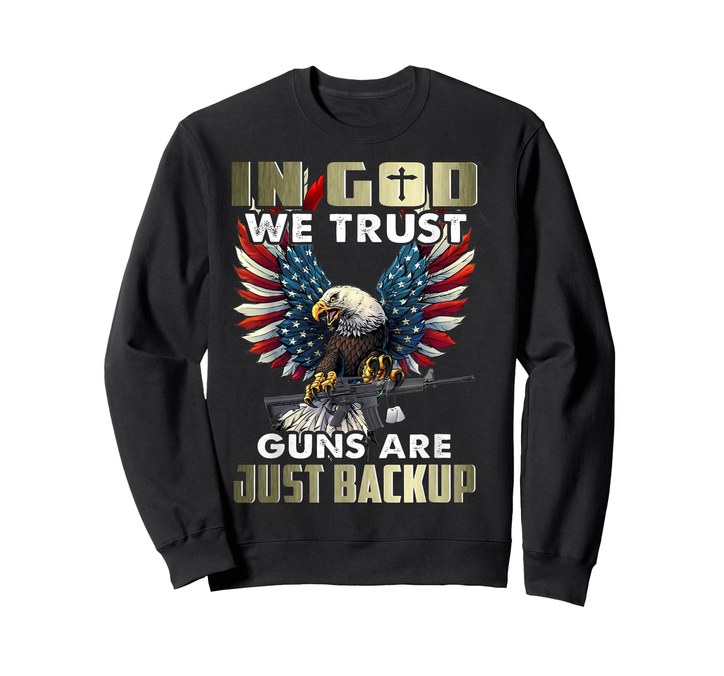 in god we trust guns are just backup T-Shirt
