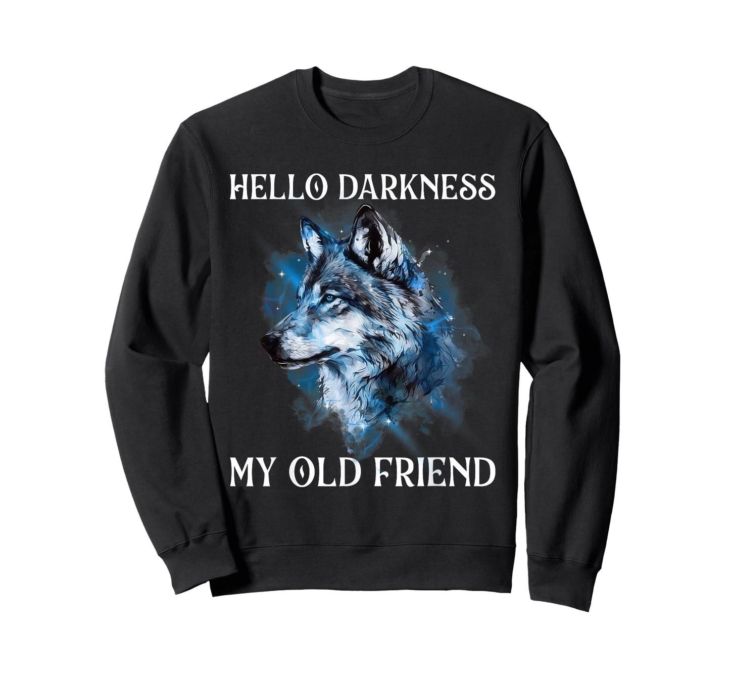Hello Darkness My Old Friend - Wolf Lover Wildlife Animal T-Shirt