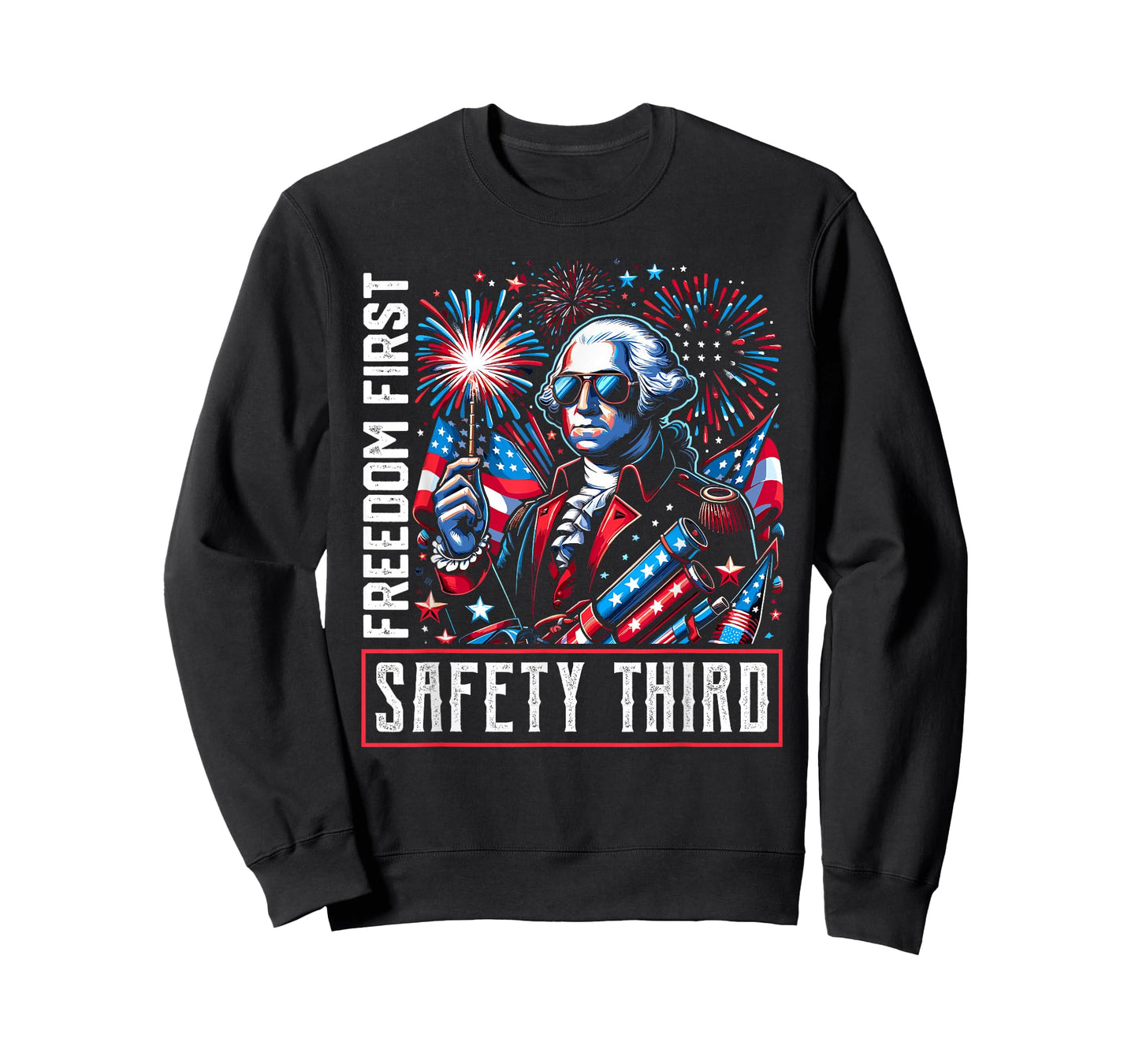 Freedom First Safety Third Shirt Fireworks 4th of July T-Shirt