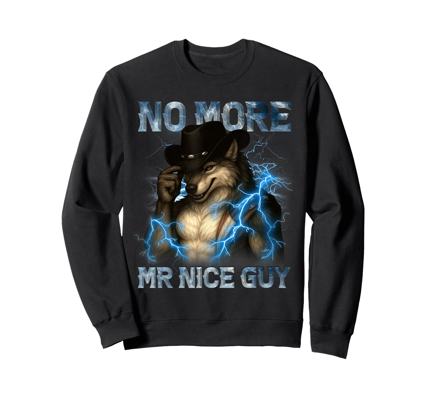 No More Mr Nice Guy Funny Alpha Wolf Meme Unhinged Brainrot T-Shirt