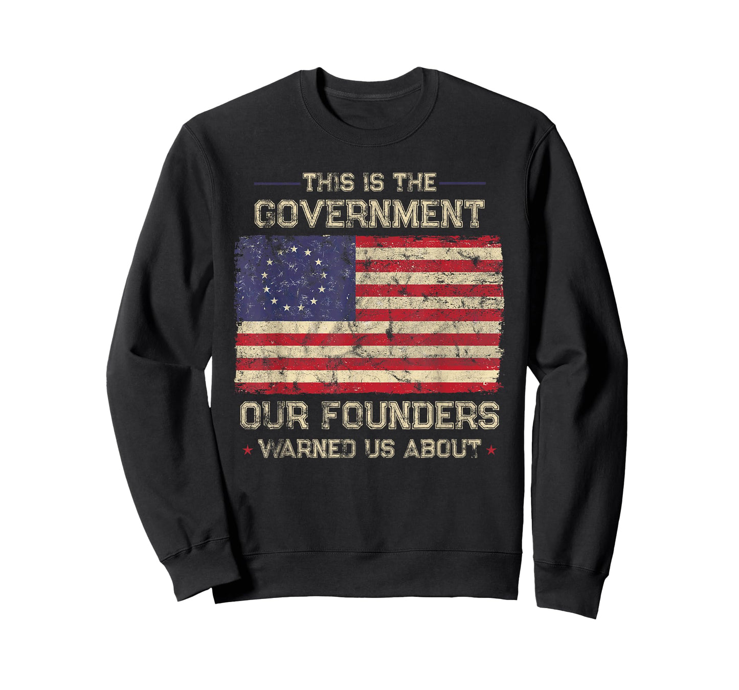 This Is The Government Our Founders Warned Us About Patriot T-Shirt