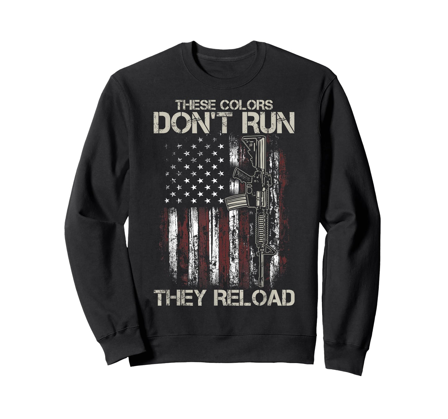 AR-15 Gun American Flag Colors Don't Run They Reload T-Shirt