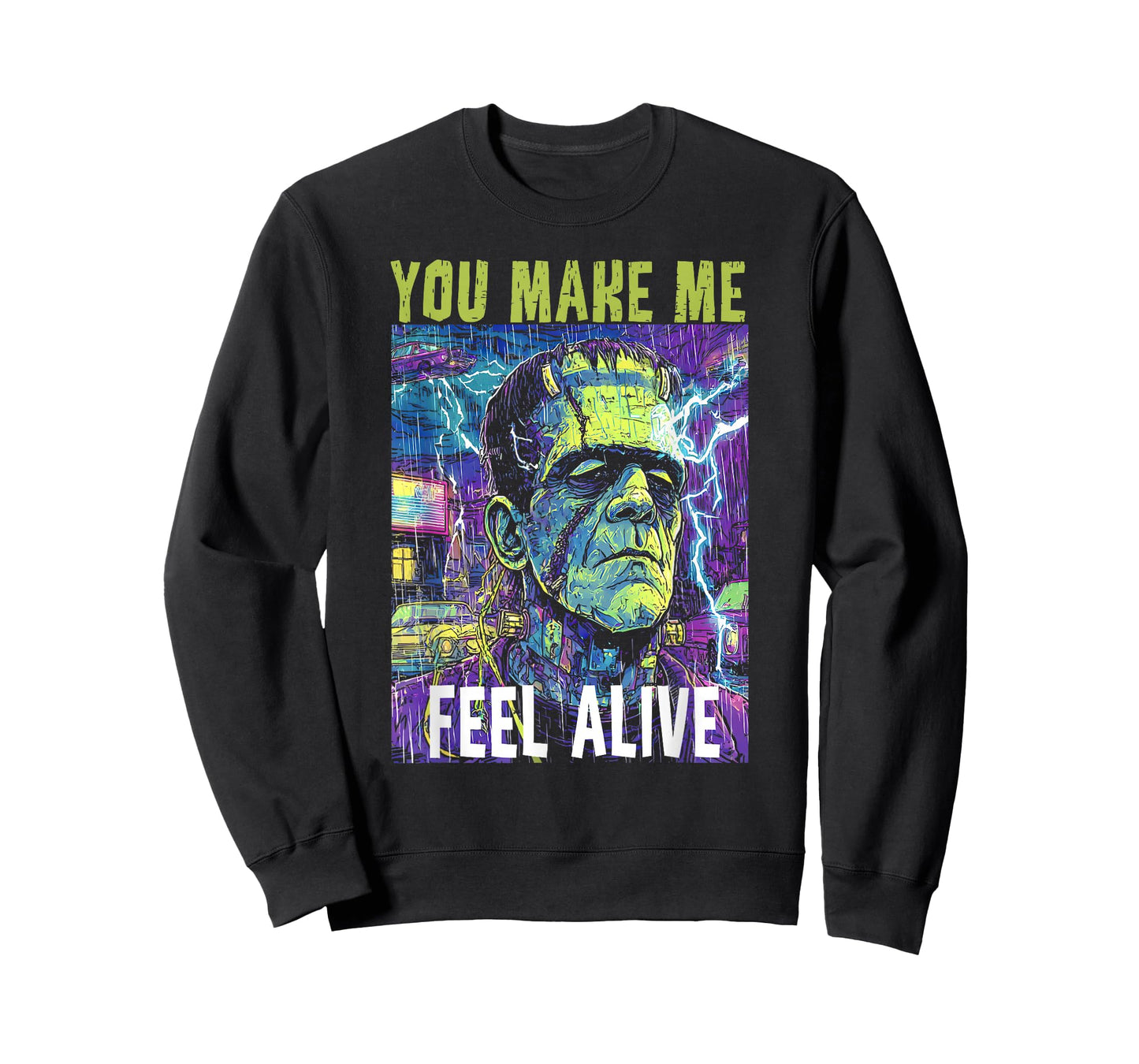 Retro Funny You Make Me Feel Alive Frankenstein Monster T-Shirt