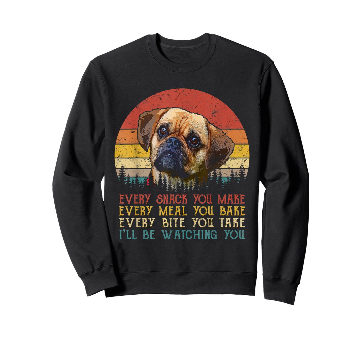 Every Snack You Make Puggle Dog Funny Dog Mom Dog Dad T-Shirt