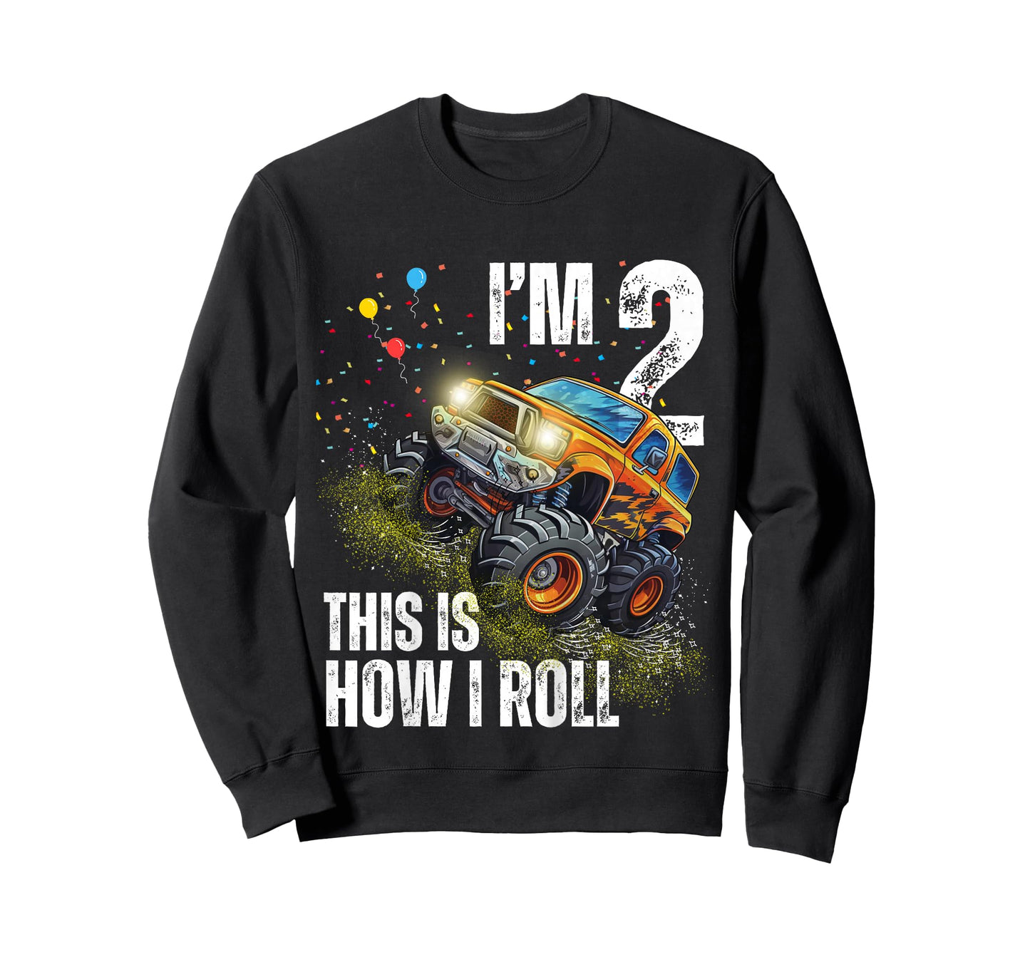 I’m 2 This Is How I Roll Monster Truck Birthday Kid Boy Girl T-Shirt