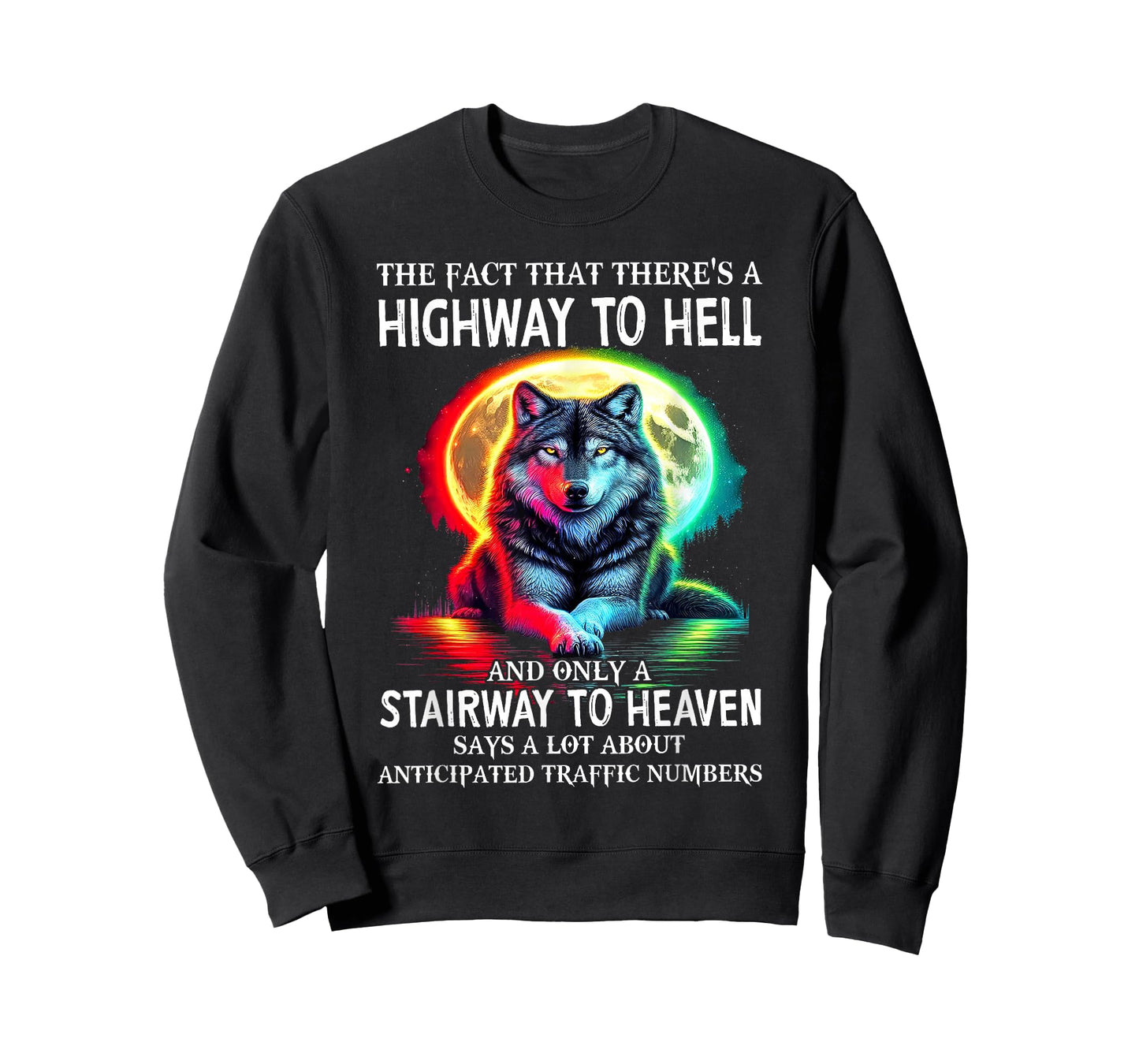 Wolf - The Fact That There's A Highway to Hell T-Shirt