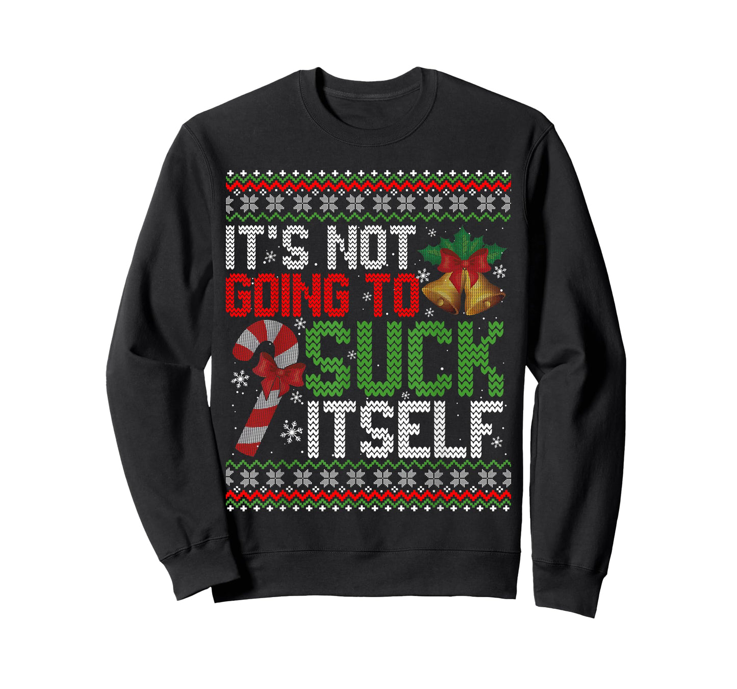 It's Not Going to Suck Itself Funny Couples Christmas T-Shirt