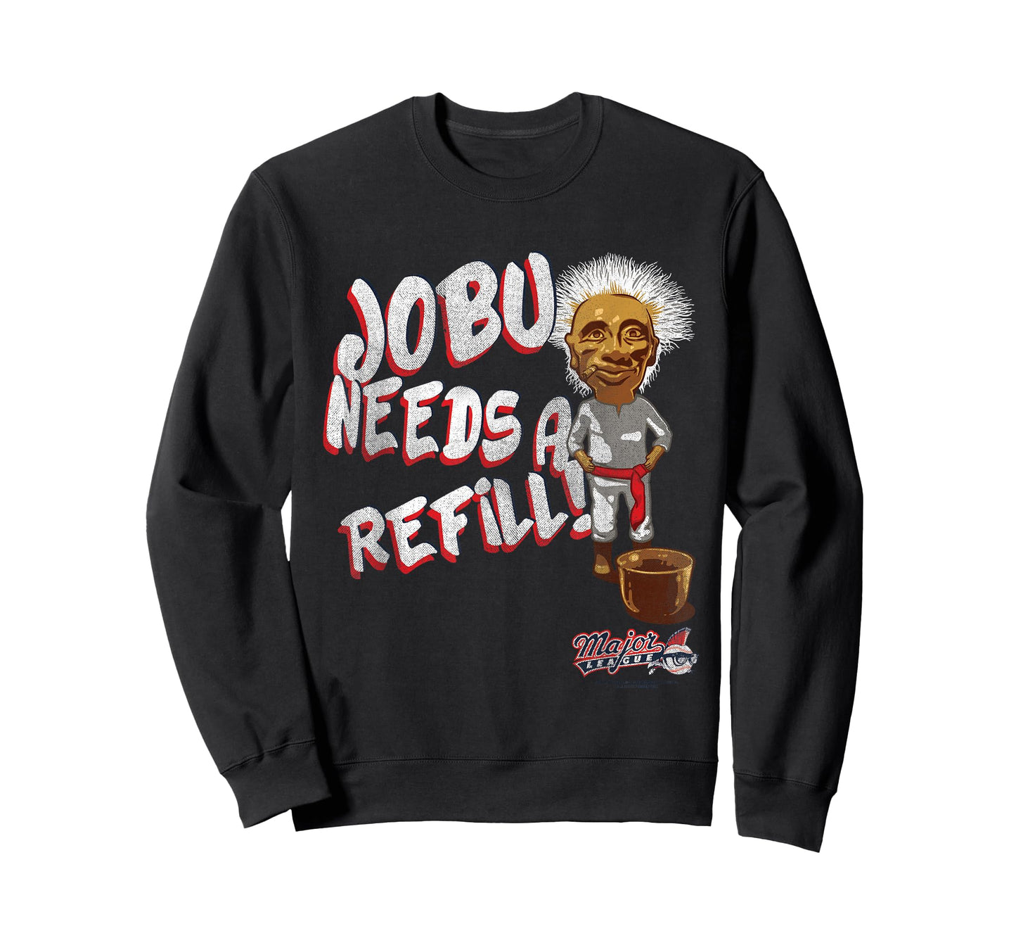 Major League Jobu Needs A Refill T-Shirt Small