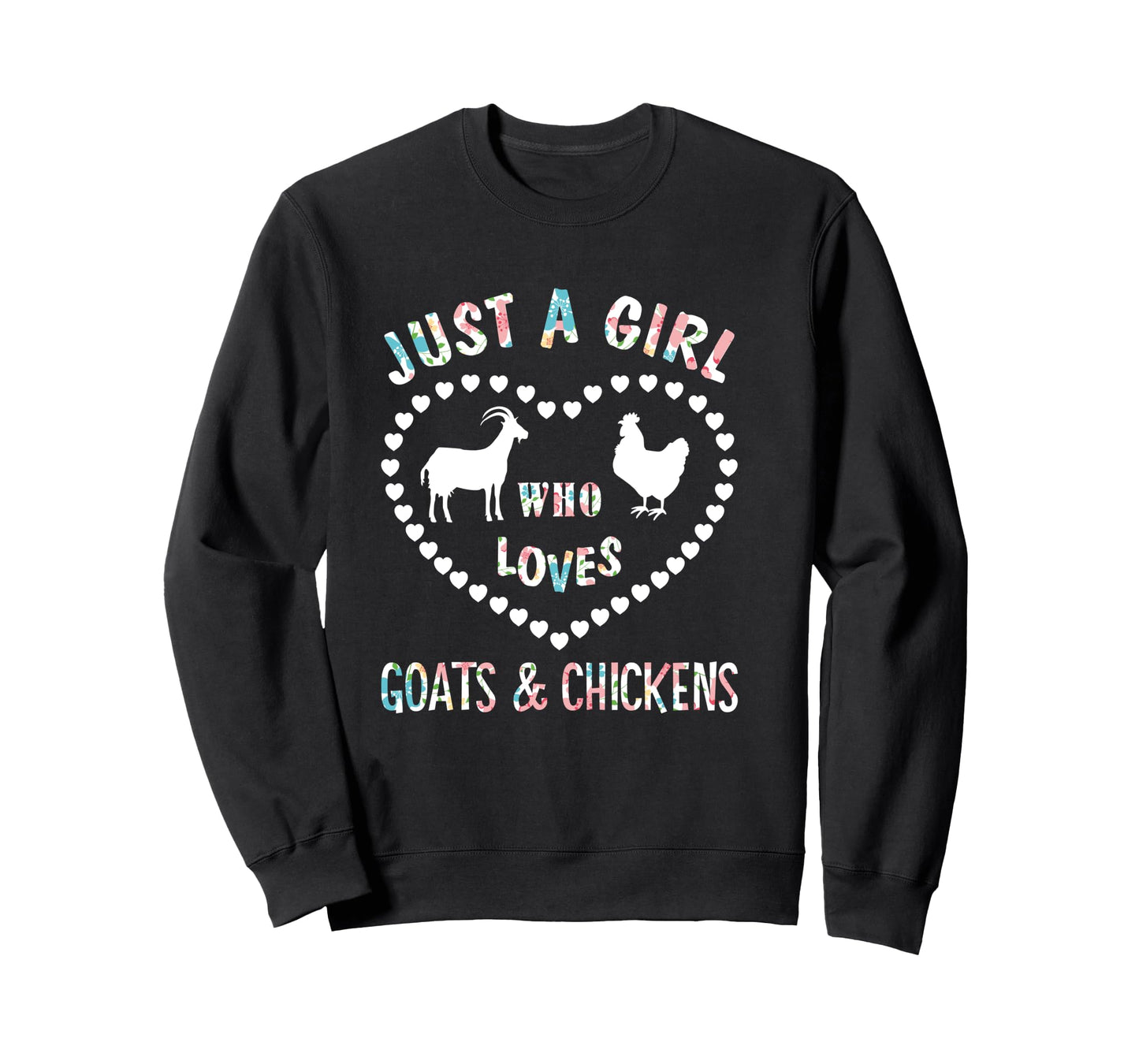 Just A Girl Who Loves Goats & Chickens Funny Goat Lover Long Sleeve T-Shirt