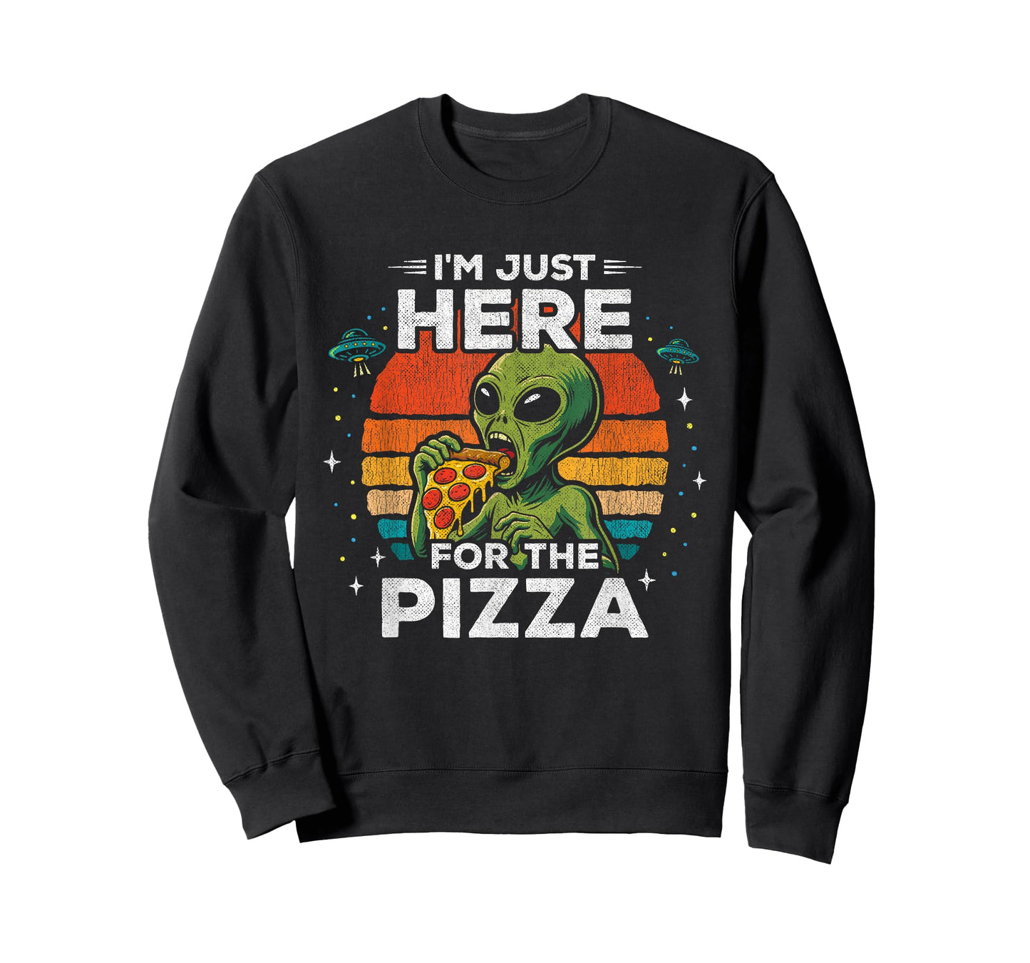 Just Here for The Pizza Alien UFO - Funny Alien Eating Pizza T-Shirt