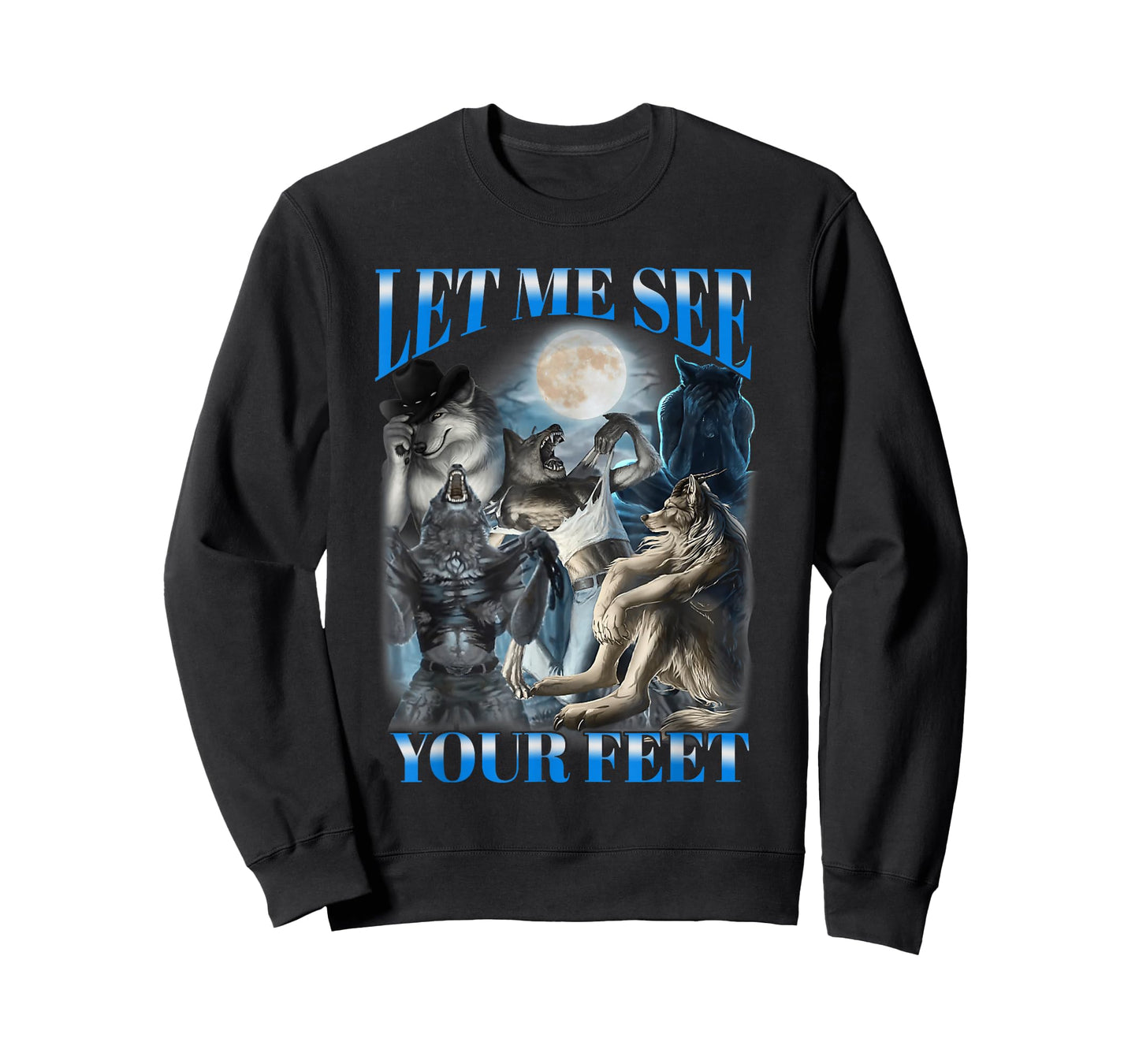 Let Me See Your Feet Aggressive Cringe Wolf Werewolf Meme T-Shirt