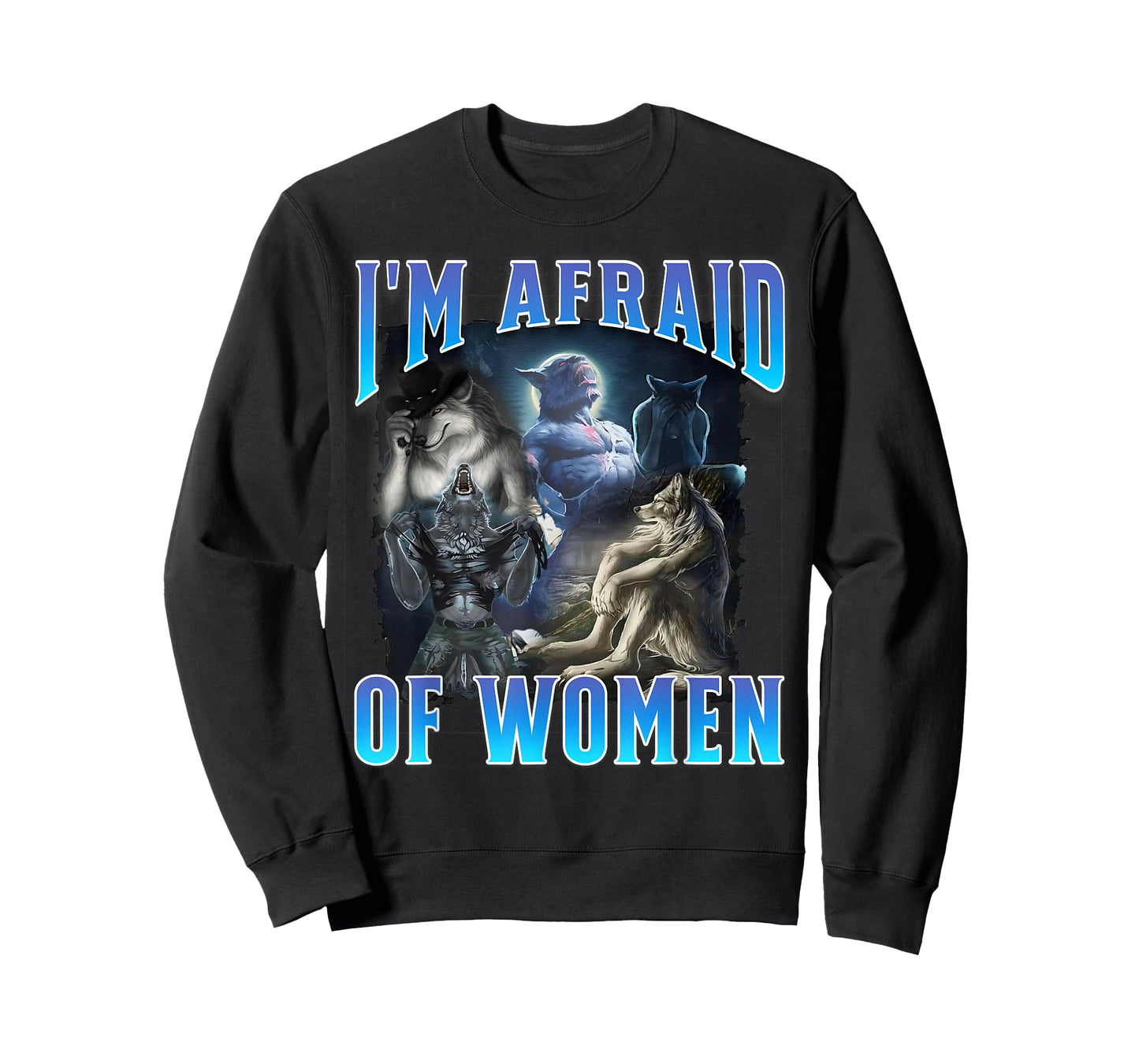 I'm Afraid of Women Funny Werewolf Wolf Meme Bootleg T-Shirt